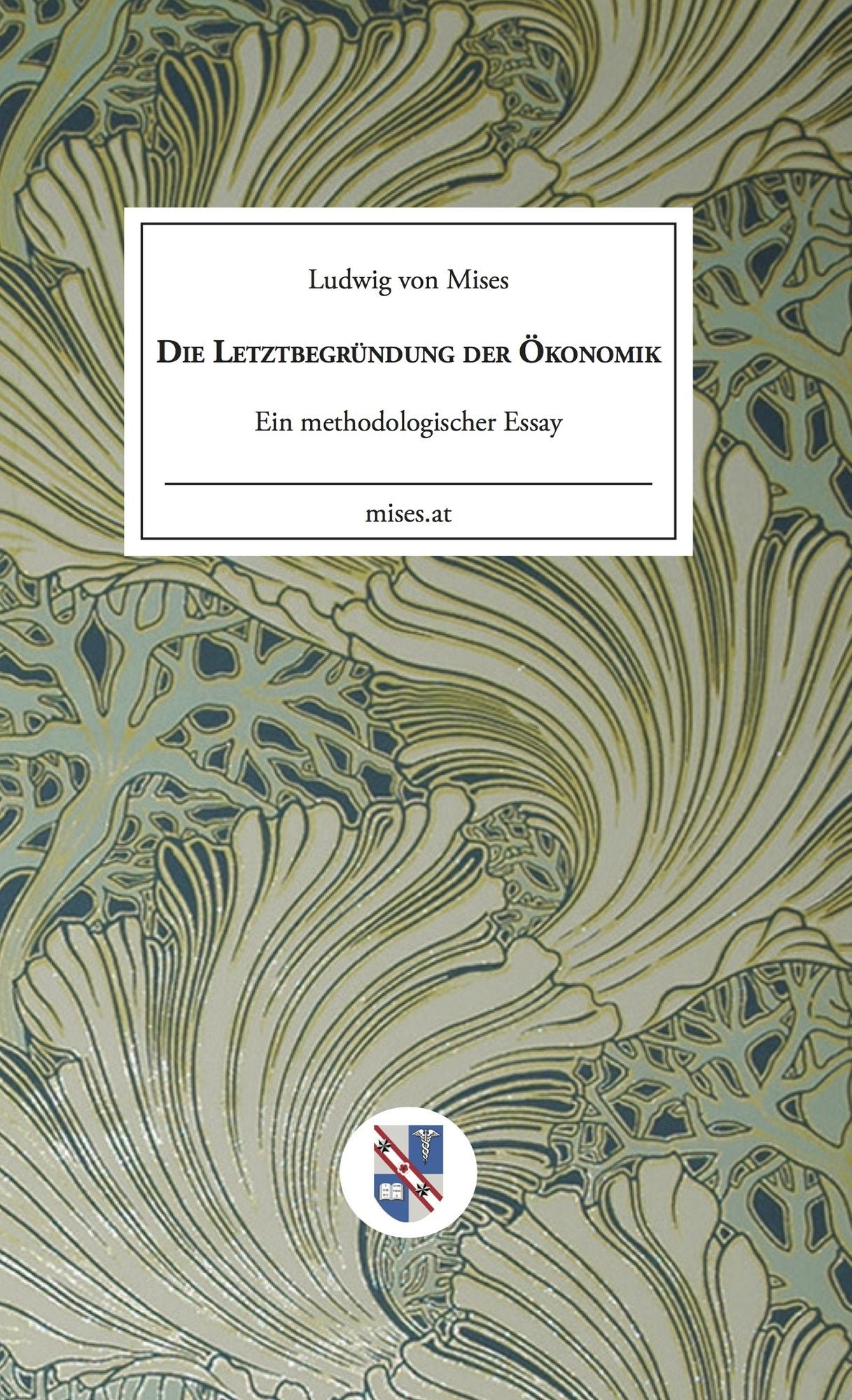 Die Letztbegründung der Ökonomik
