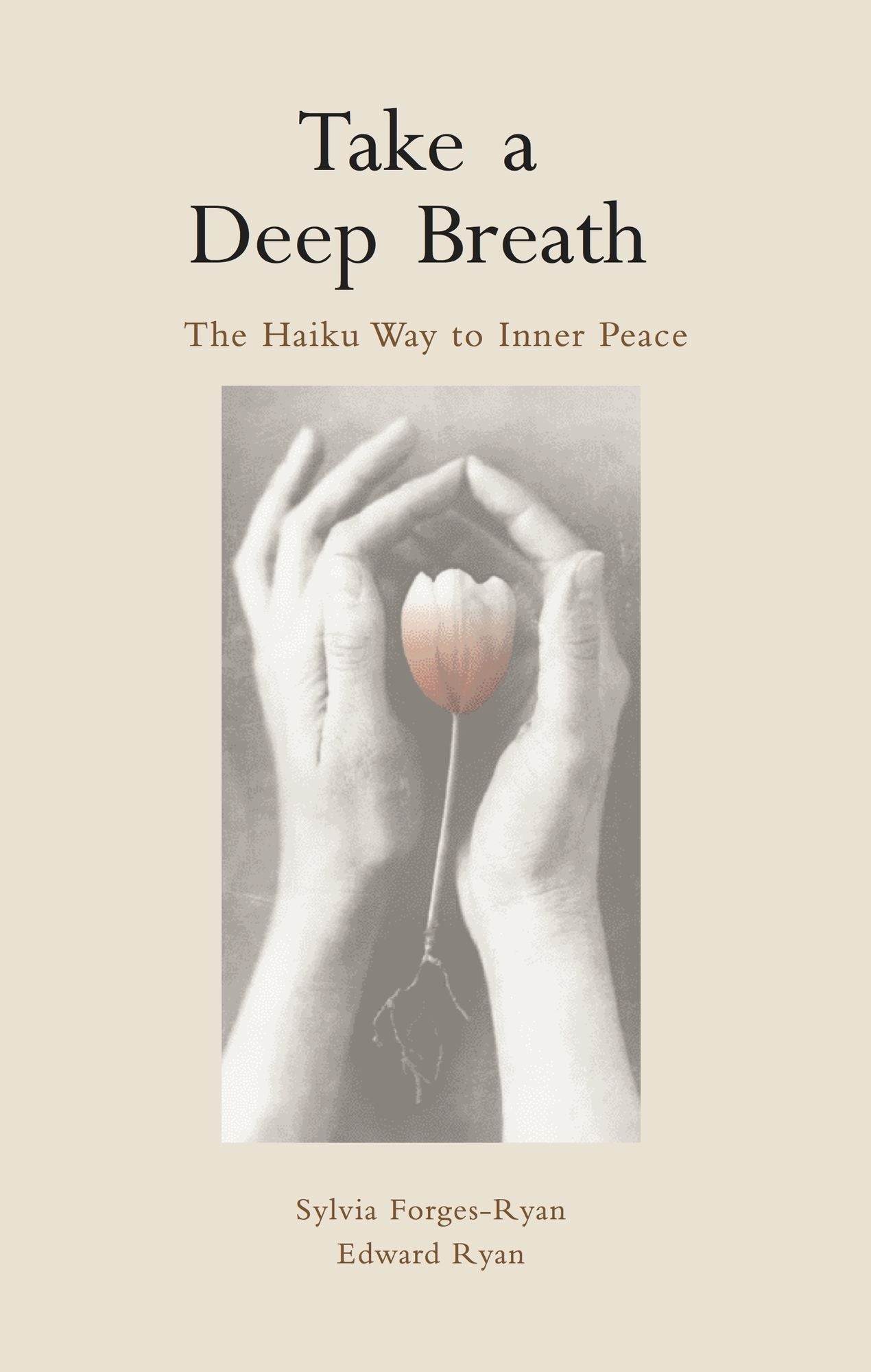 Take a Deep Breath: The Haiku Way to Inner Peace
