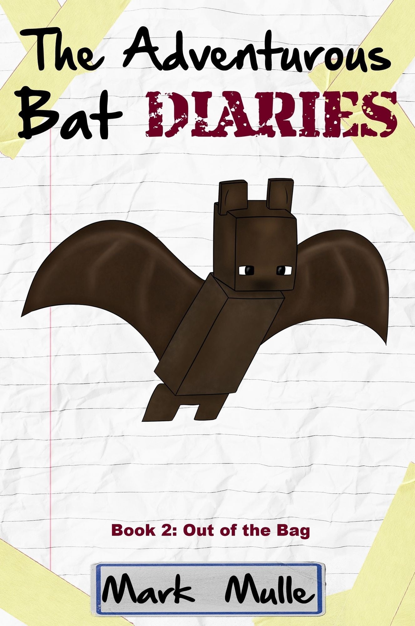 The Adventurous Bat Diaries, Book 2: Out of the Bag