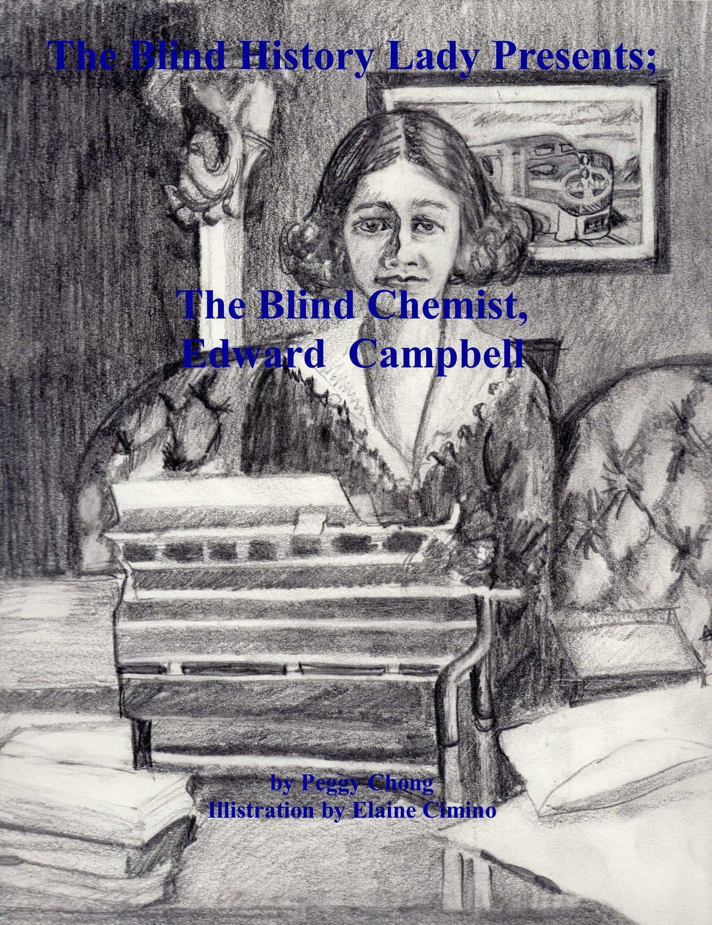The Blind History Lady Presents; The Blind Chemist, Edward Campbell