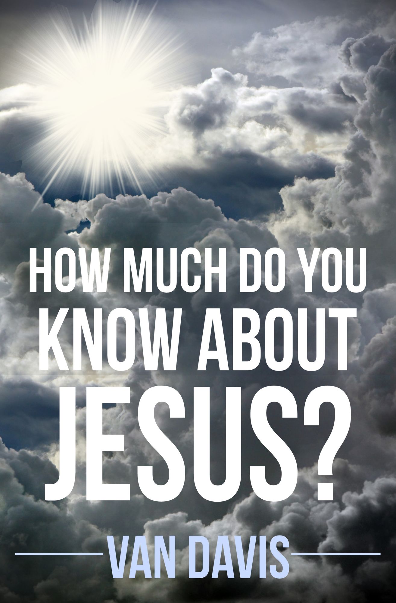 How Much Do You Know About Jesus