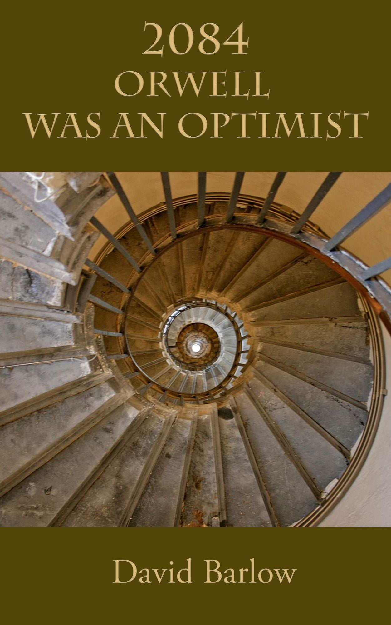 2084: Orwell was an Optimist