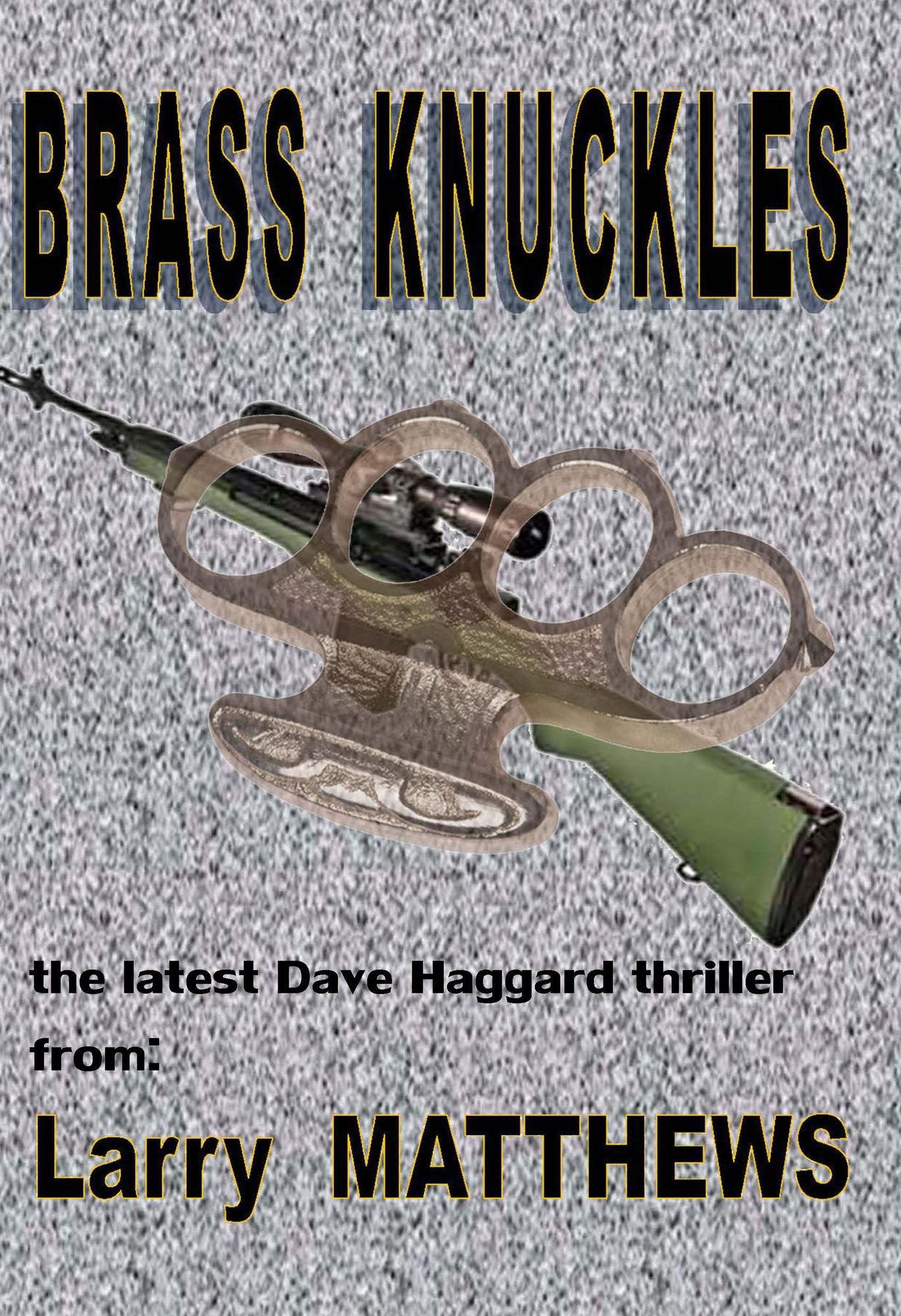 Brasss Knuckles: A Dave Haggard thriller