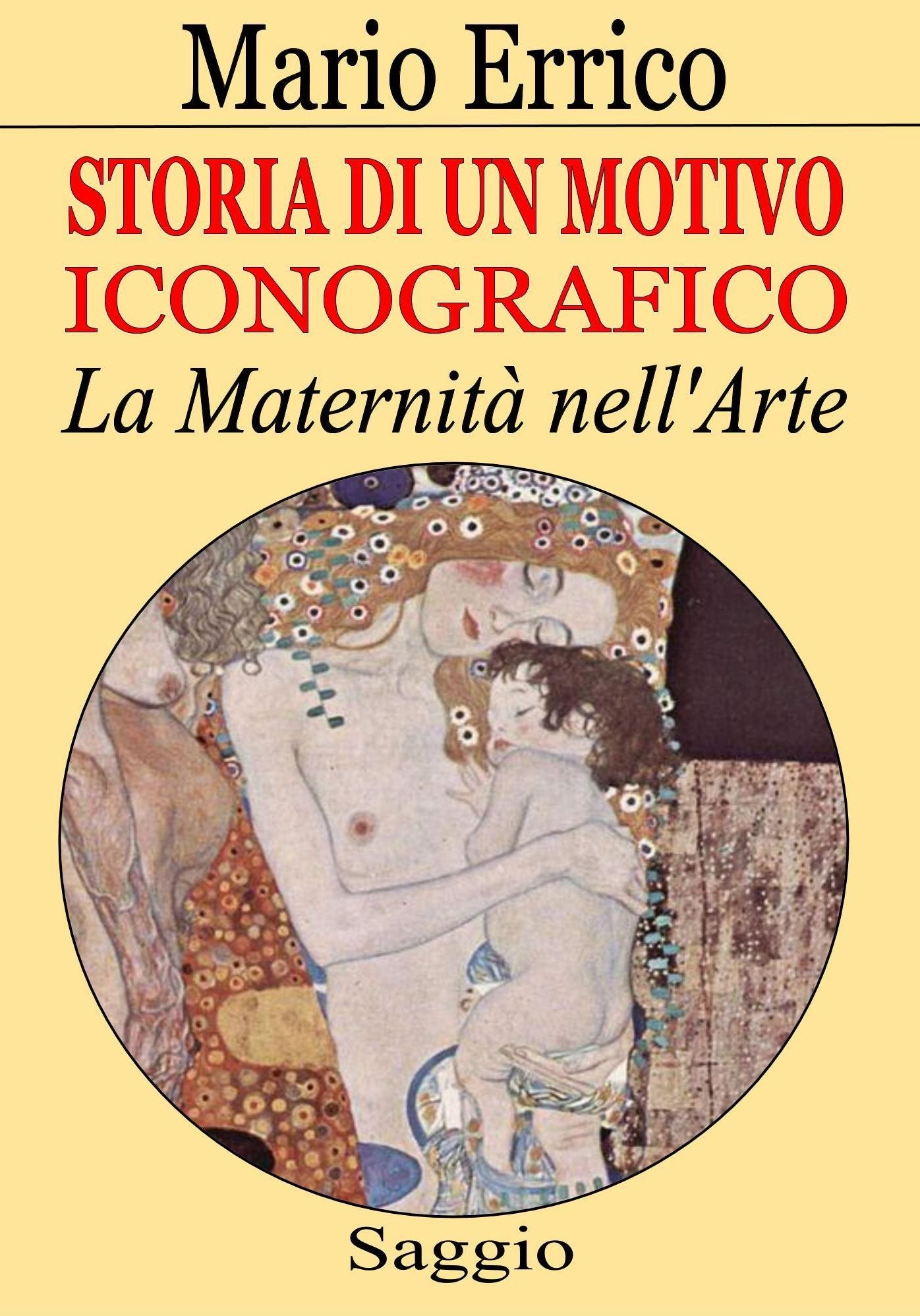 Storia di un Motivo iconografico. La Maternità nell'Arte