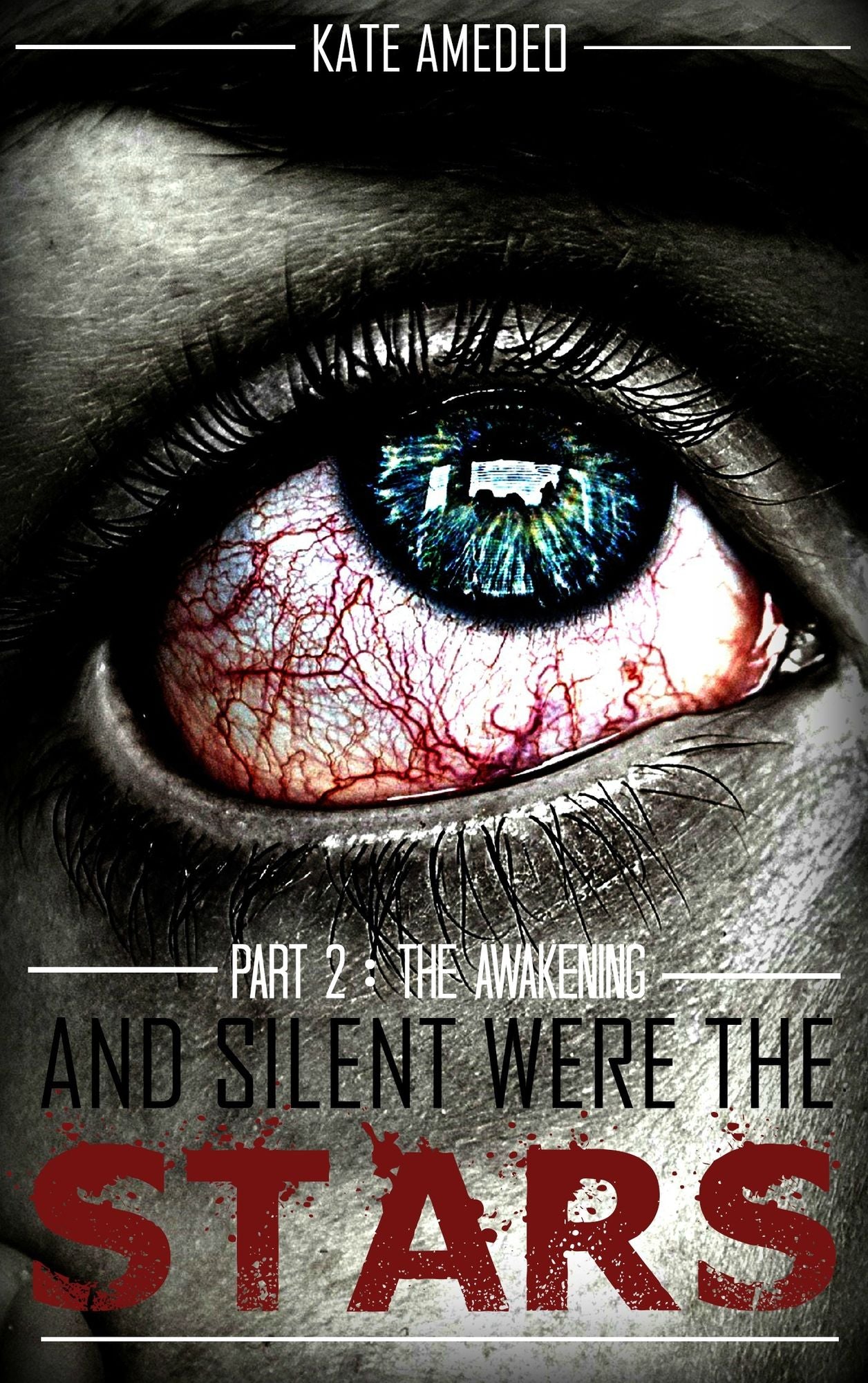 And Silent Were The Stars: Part 2: The Awakening