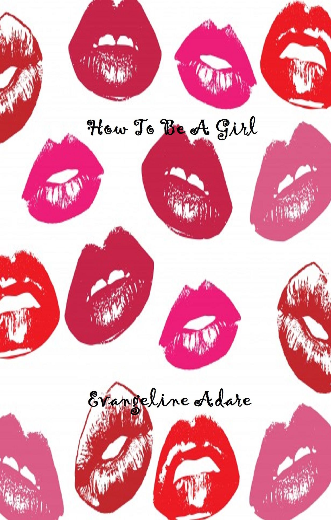 How To Be A Girl