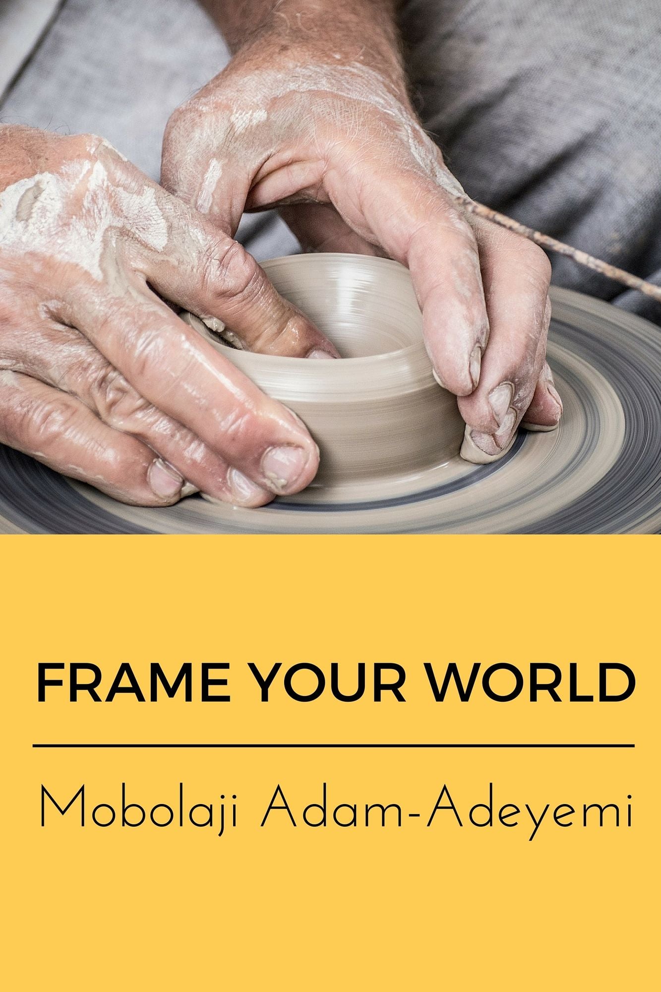 Frame Your World