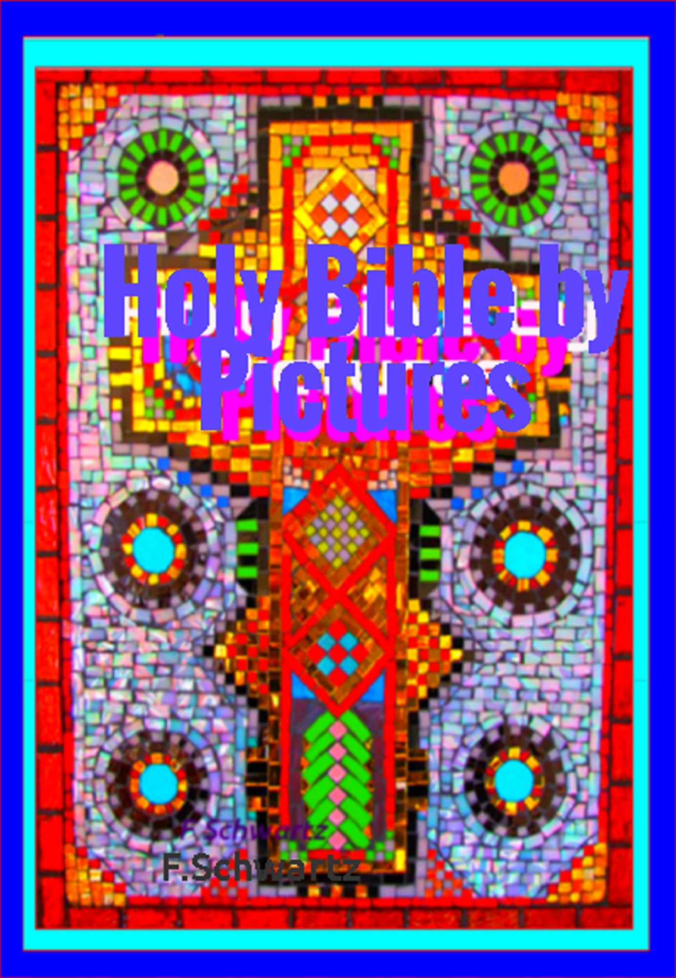 Holy Bible by Pictures