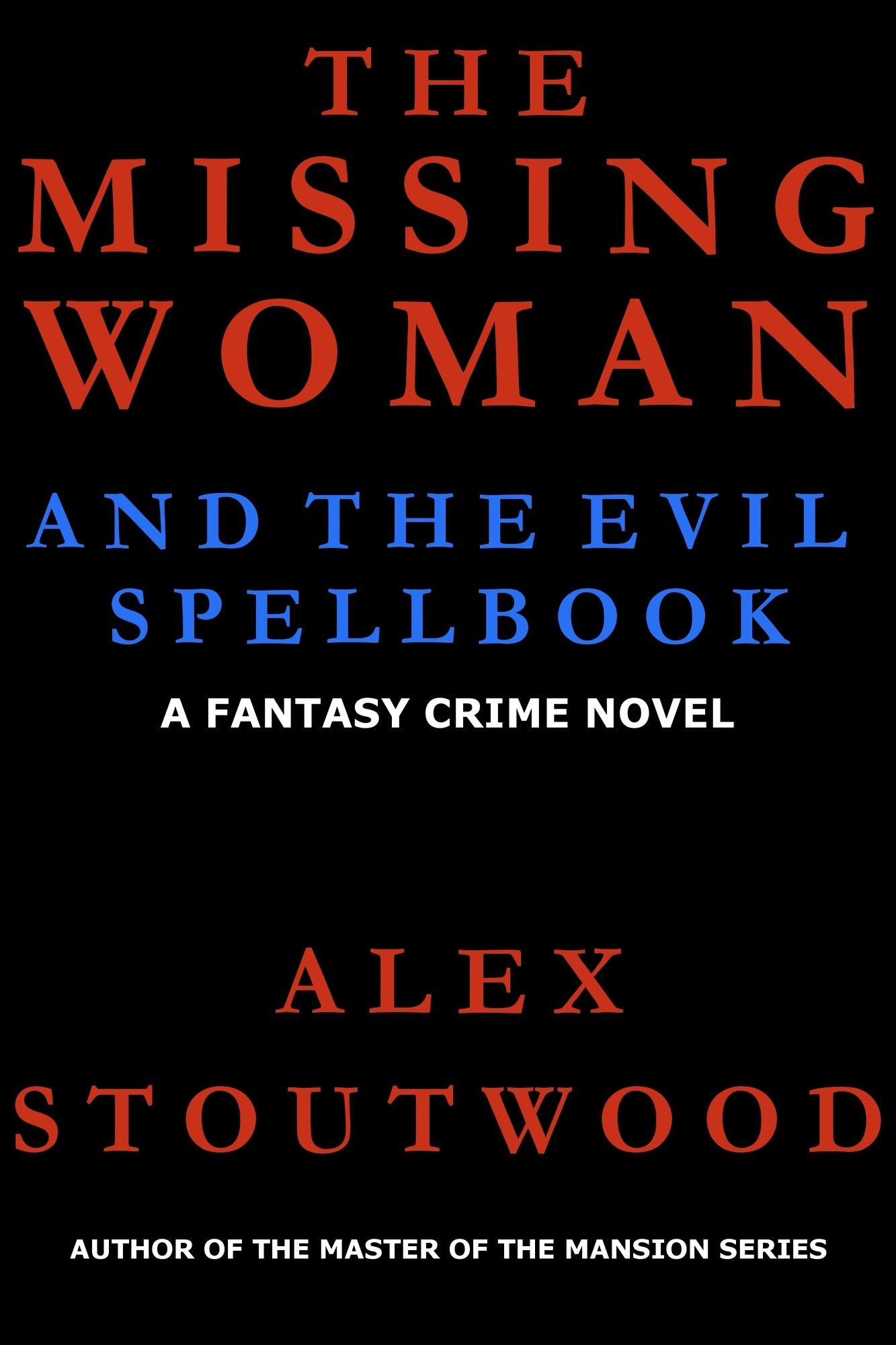 The Missing Woman and The Evil Spellbook
