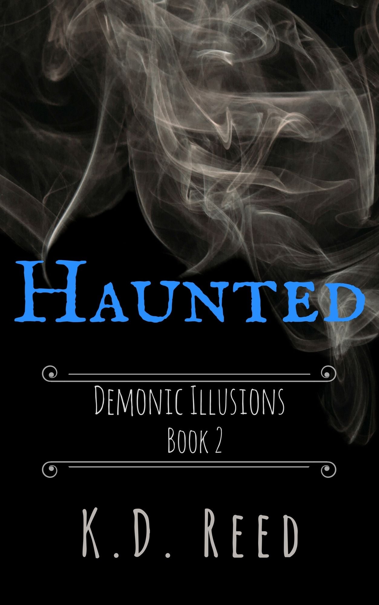 Haunted (Demonic Illusions Book 2)