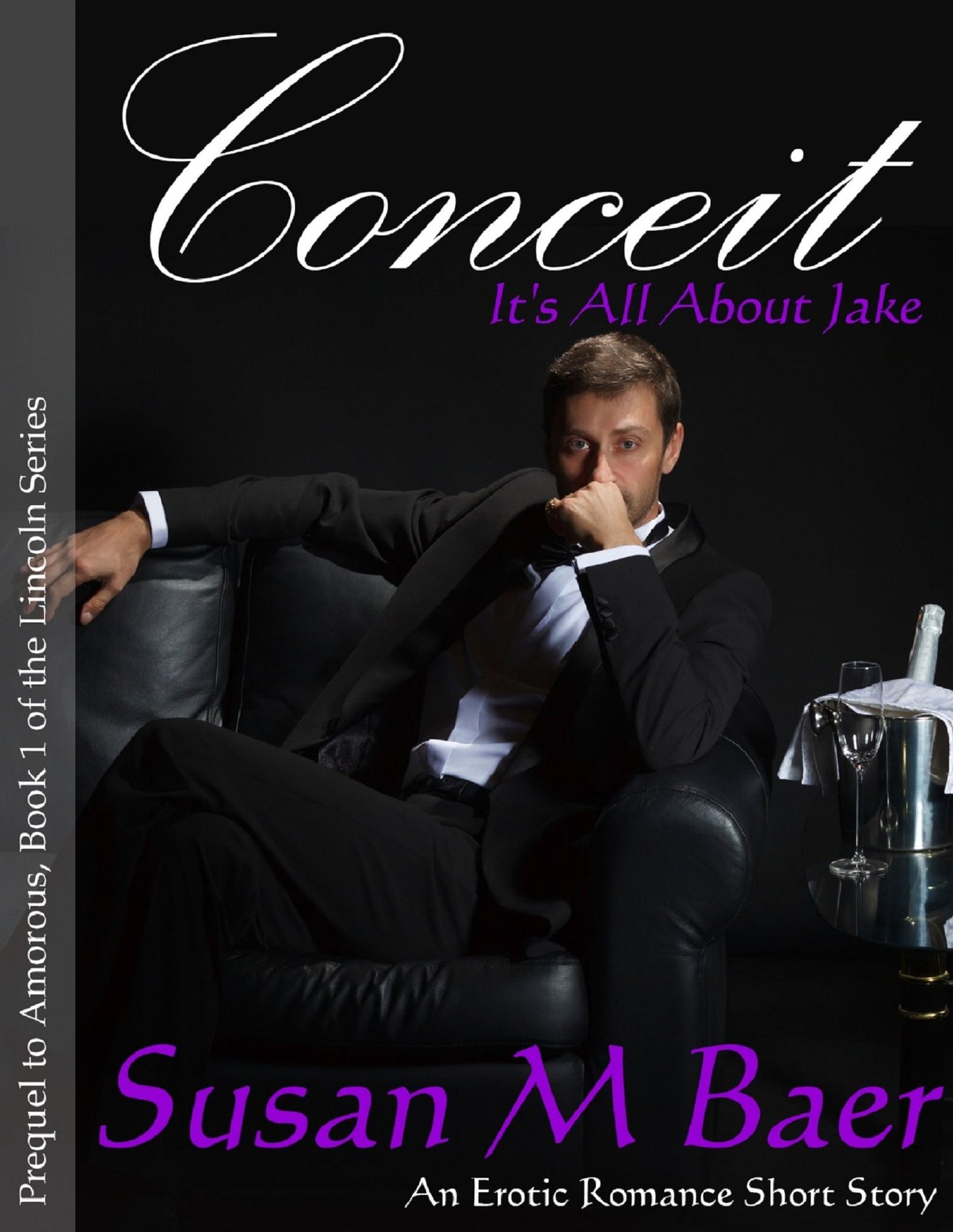 Conceit: It's all about Jake - The Lincoln Series Prequel