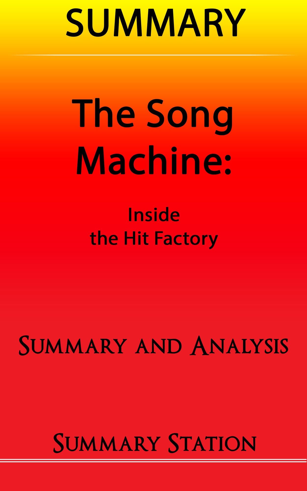 The Song Machine: Inside the Hit Factory Summary