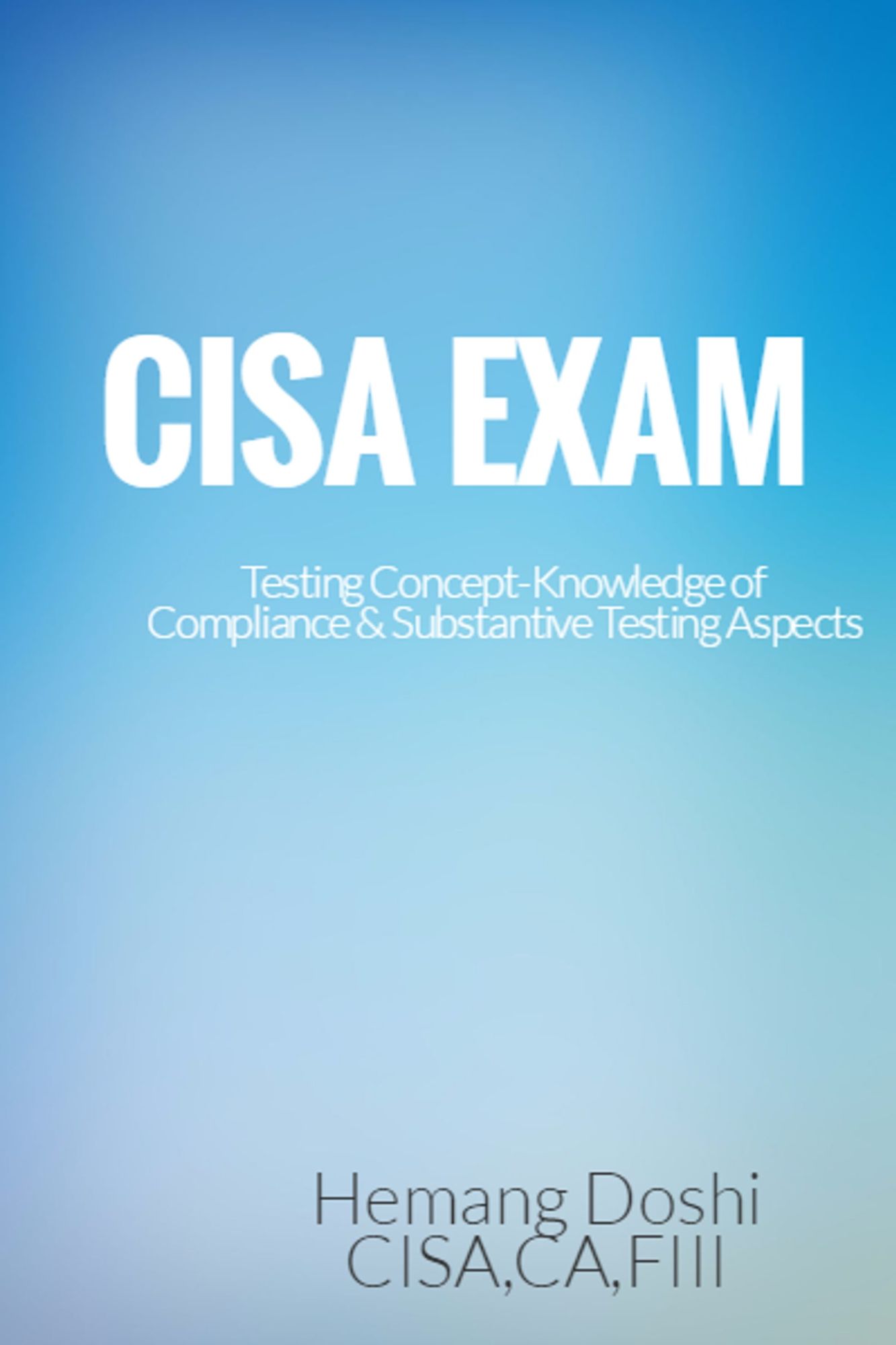CISA EXAM-Testing Concept-Knowledge of Compliance & Substantive Testing Aspects
