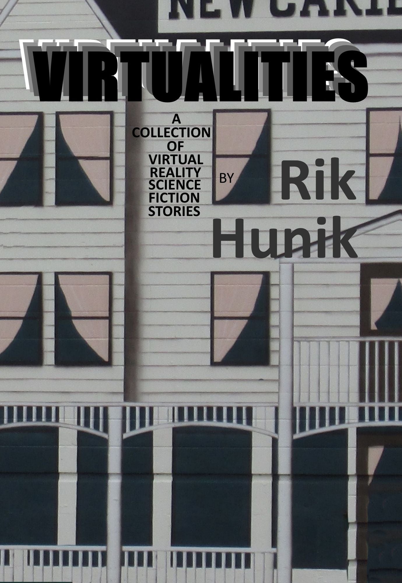 Virtualities: A Collection Of Virtual Reality Science Fiction Stories