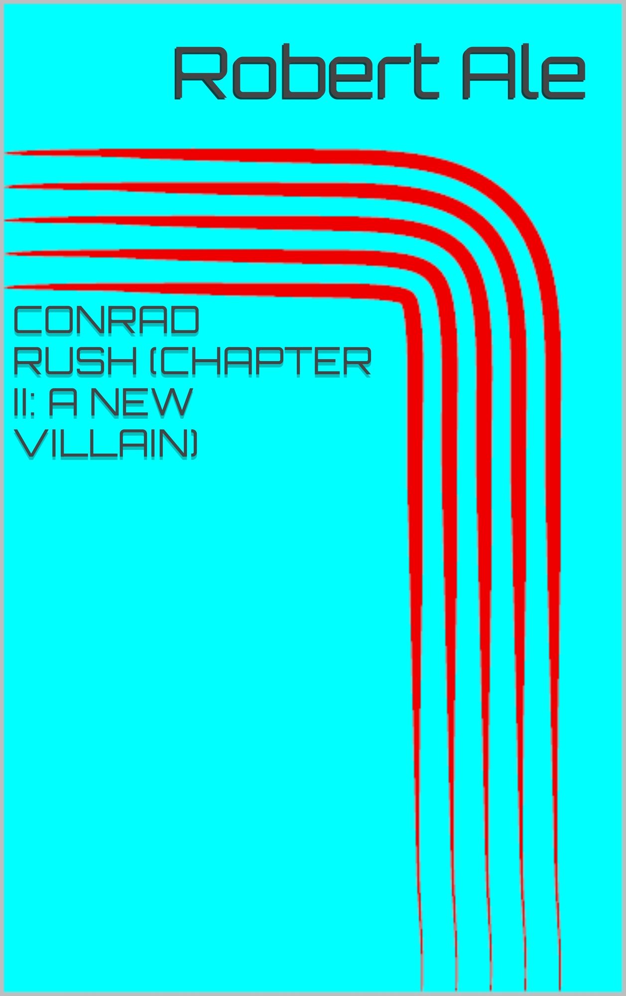 Conrad Rush (Chapter II: A New Villain)