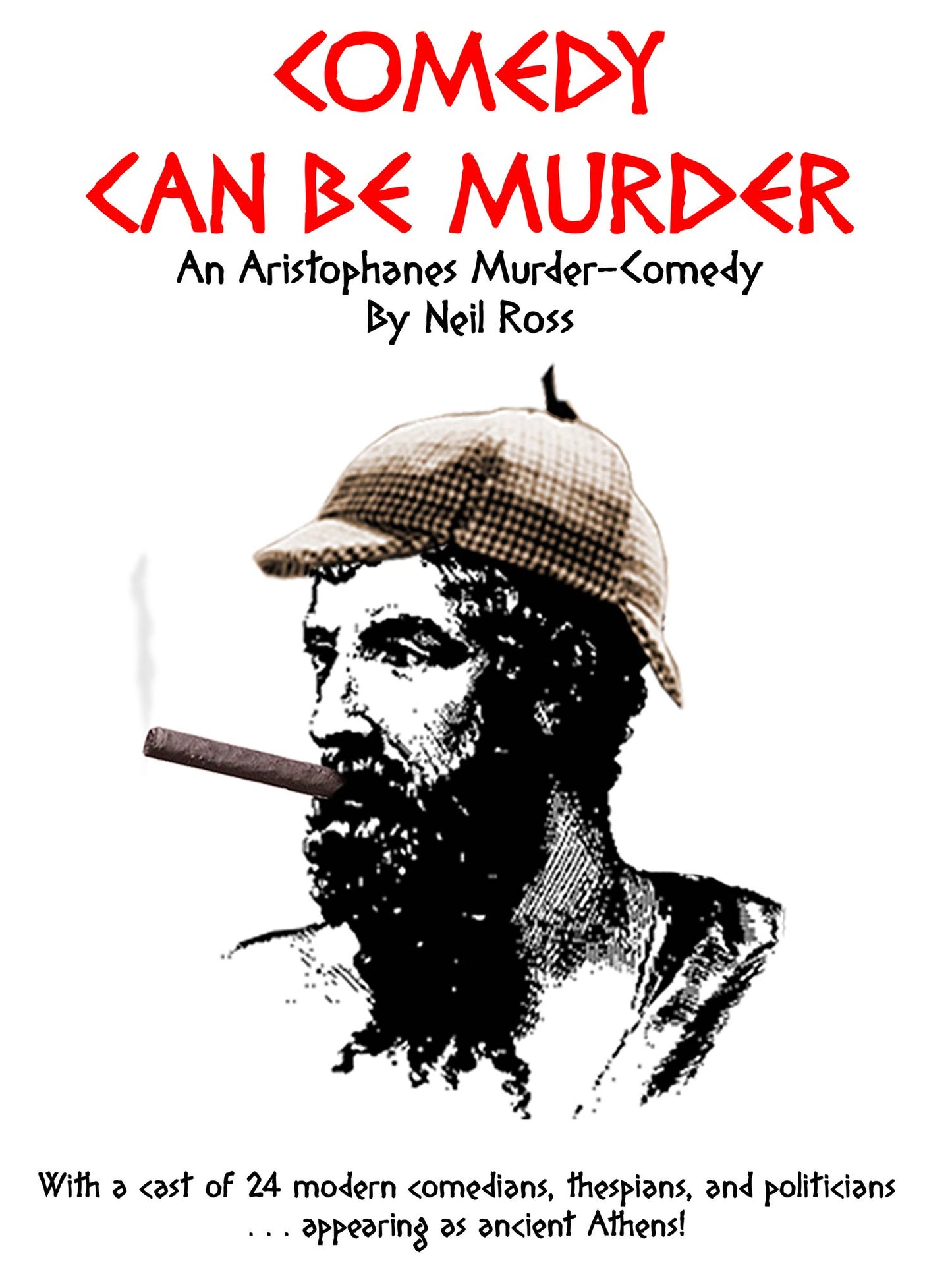Comedy Can Be Murder: An Aristophanes Murder-Comedy
