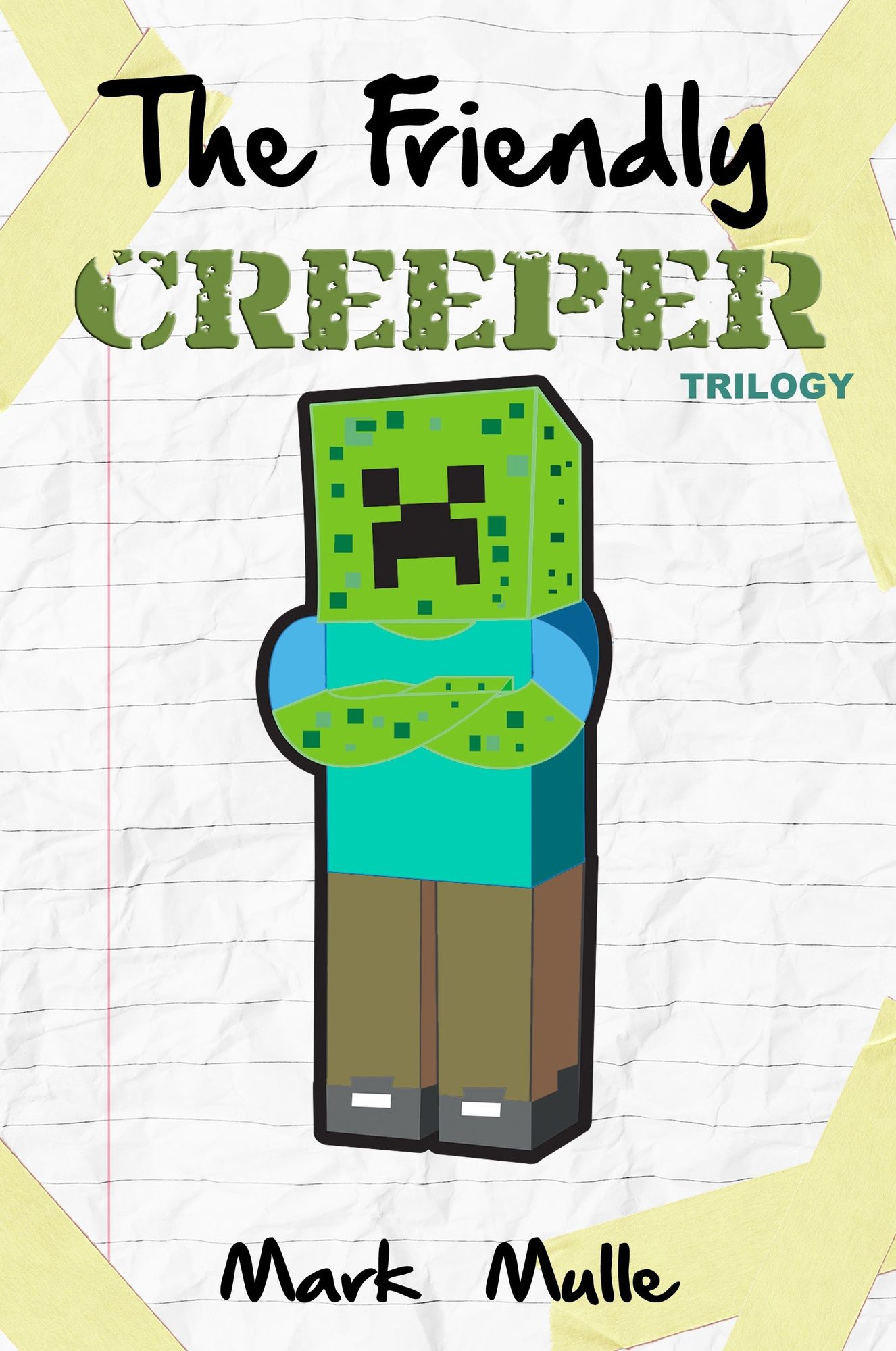 The Friendly Creeper Diaries Trilogy