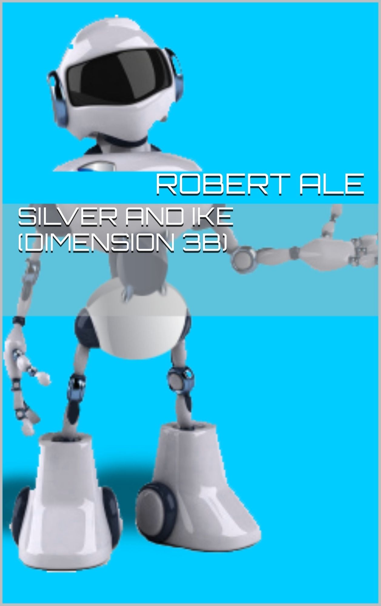 Silver and Ike (Dimension 3B)