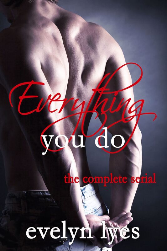 Everything You Do: The Complete Serial