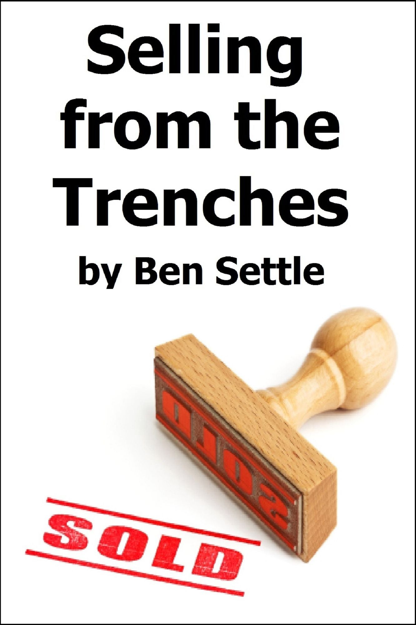 Selling from the Trenches