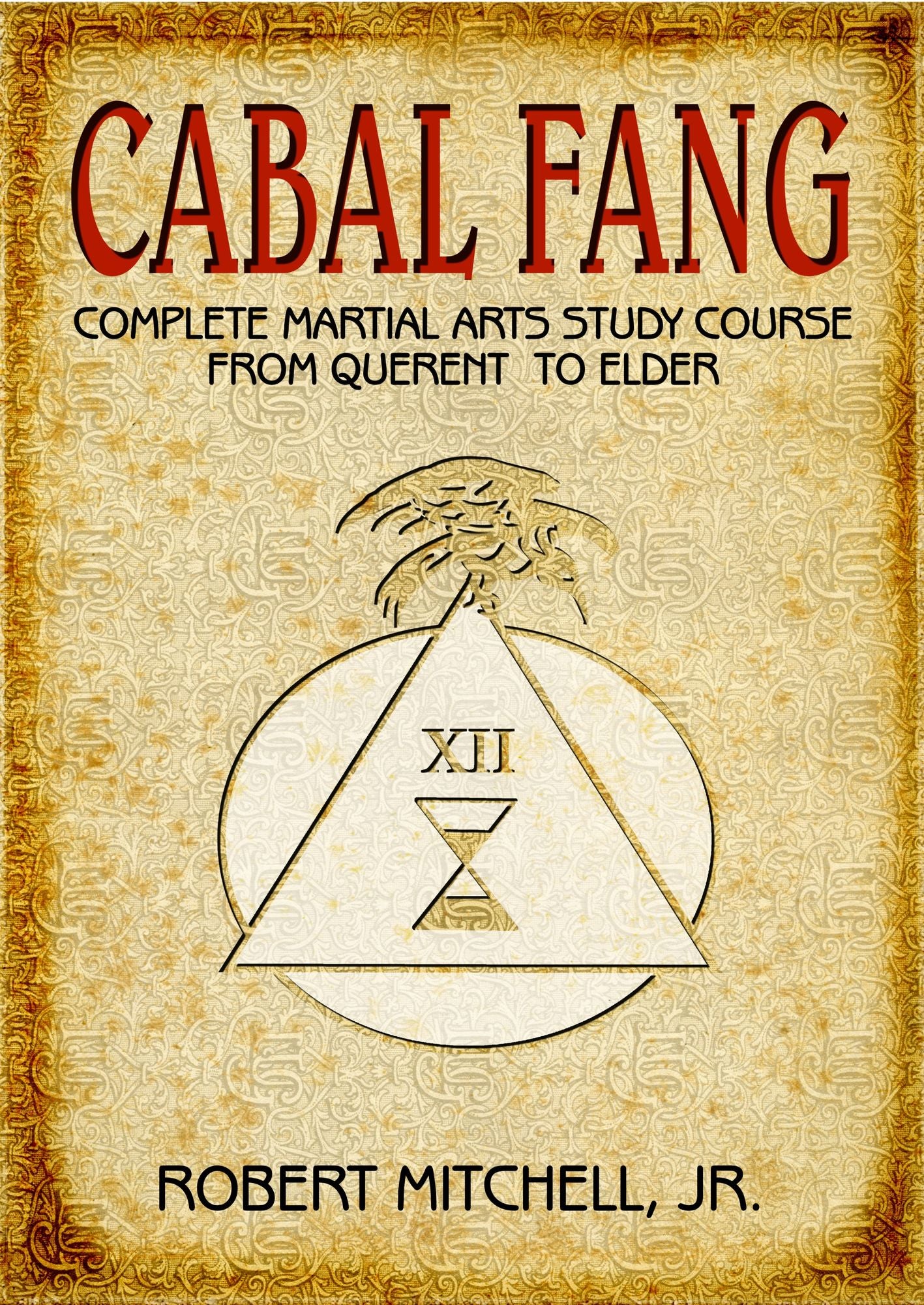 Cabal Fang: Complete Martial Arts Study Course from Querent to Elder