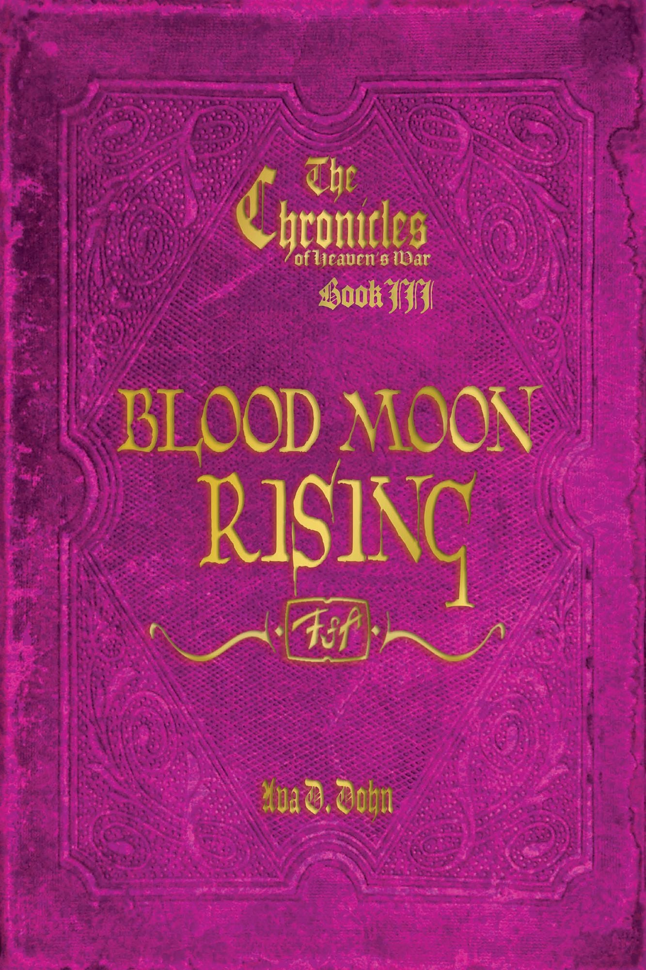 The Chronicles of Heaven's War, Book III: Blood Moon Rising