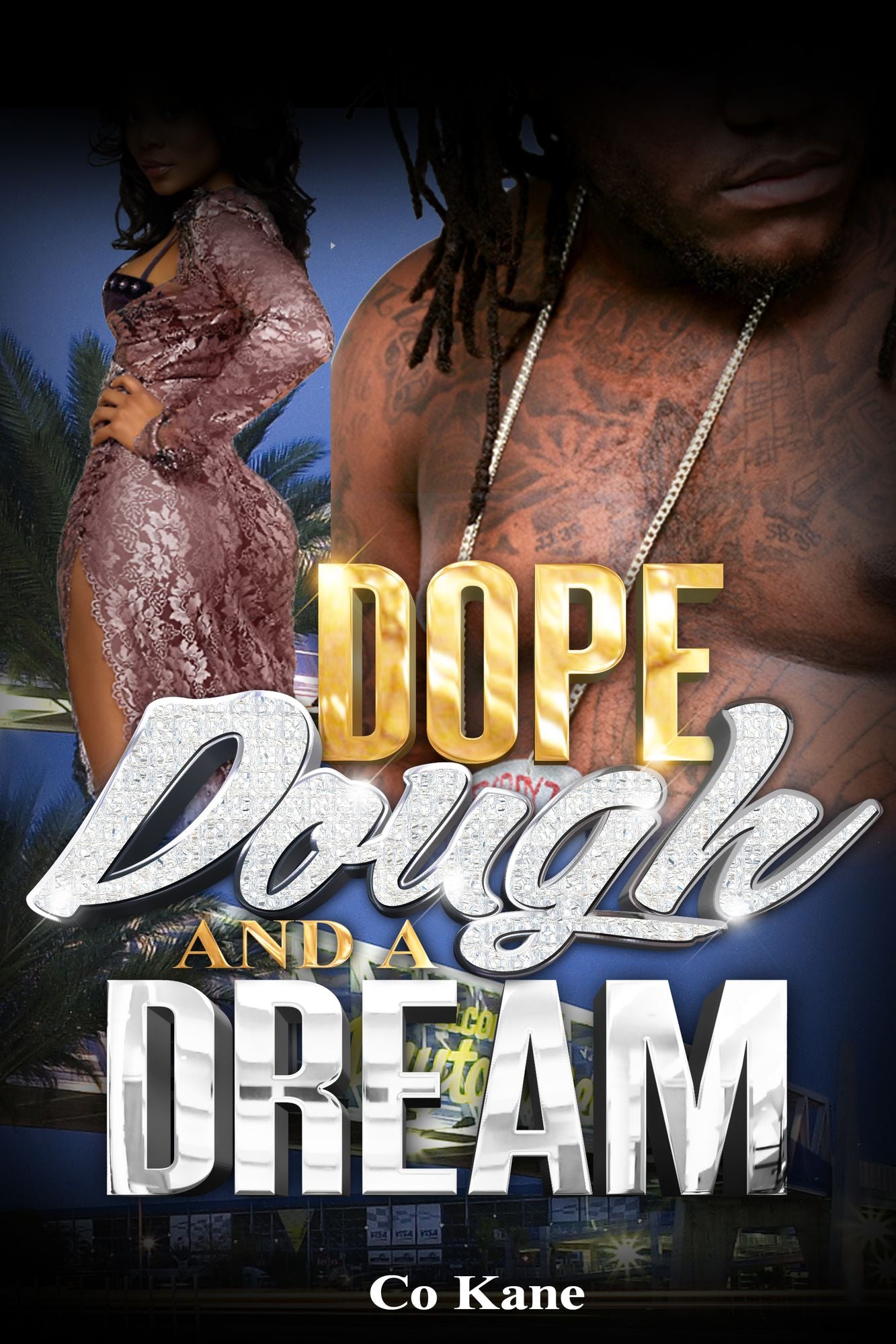 Dope, Dough and a Dream (pt. 1)