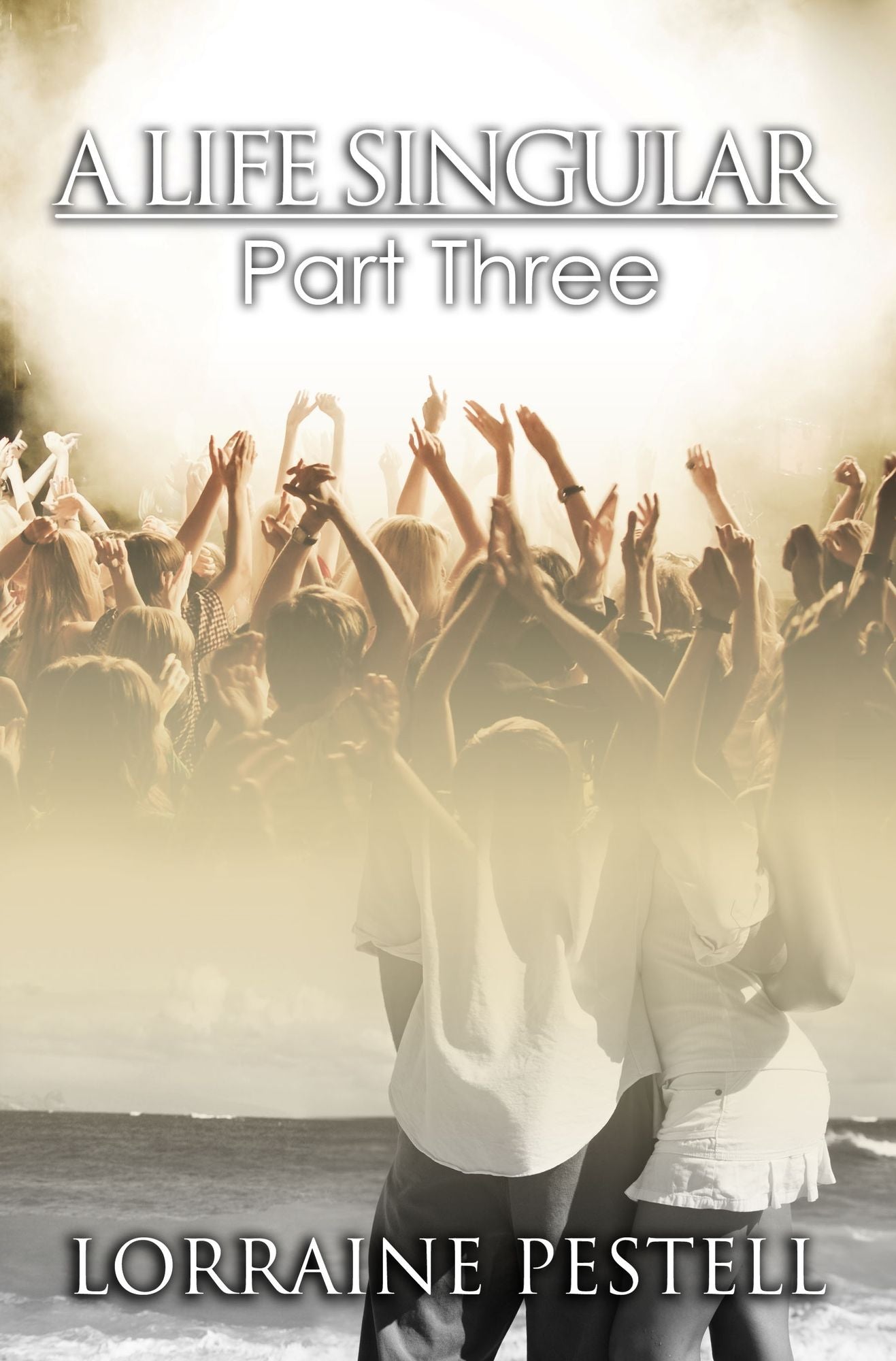 A Life Singular: Part Three