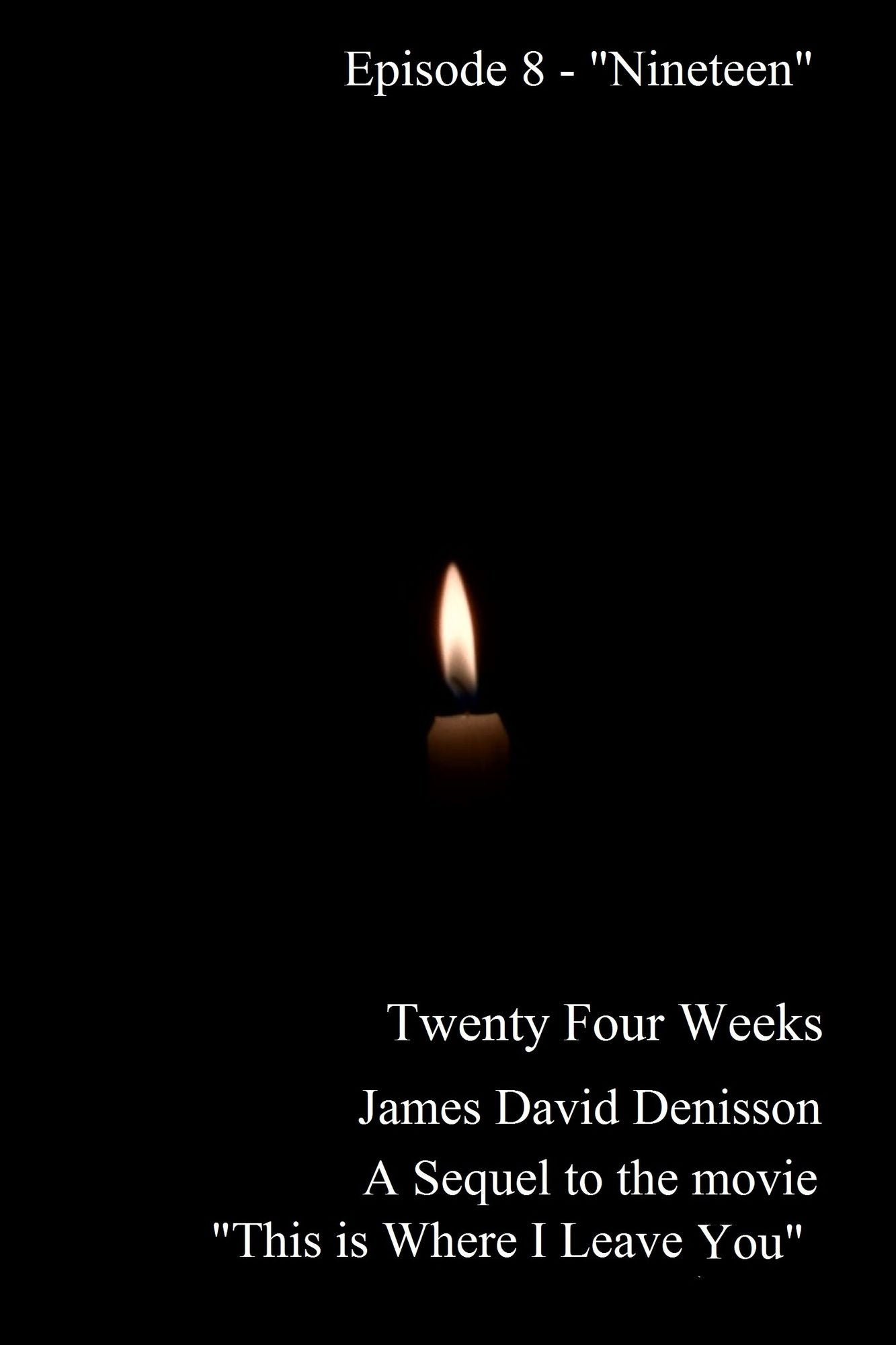 Twenty Four Weeks: Episode 8 - "Nineteen"