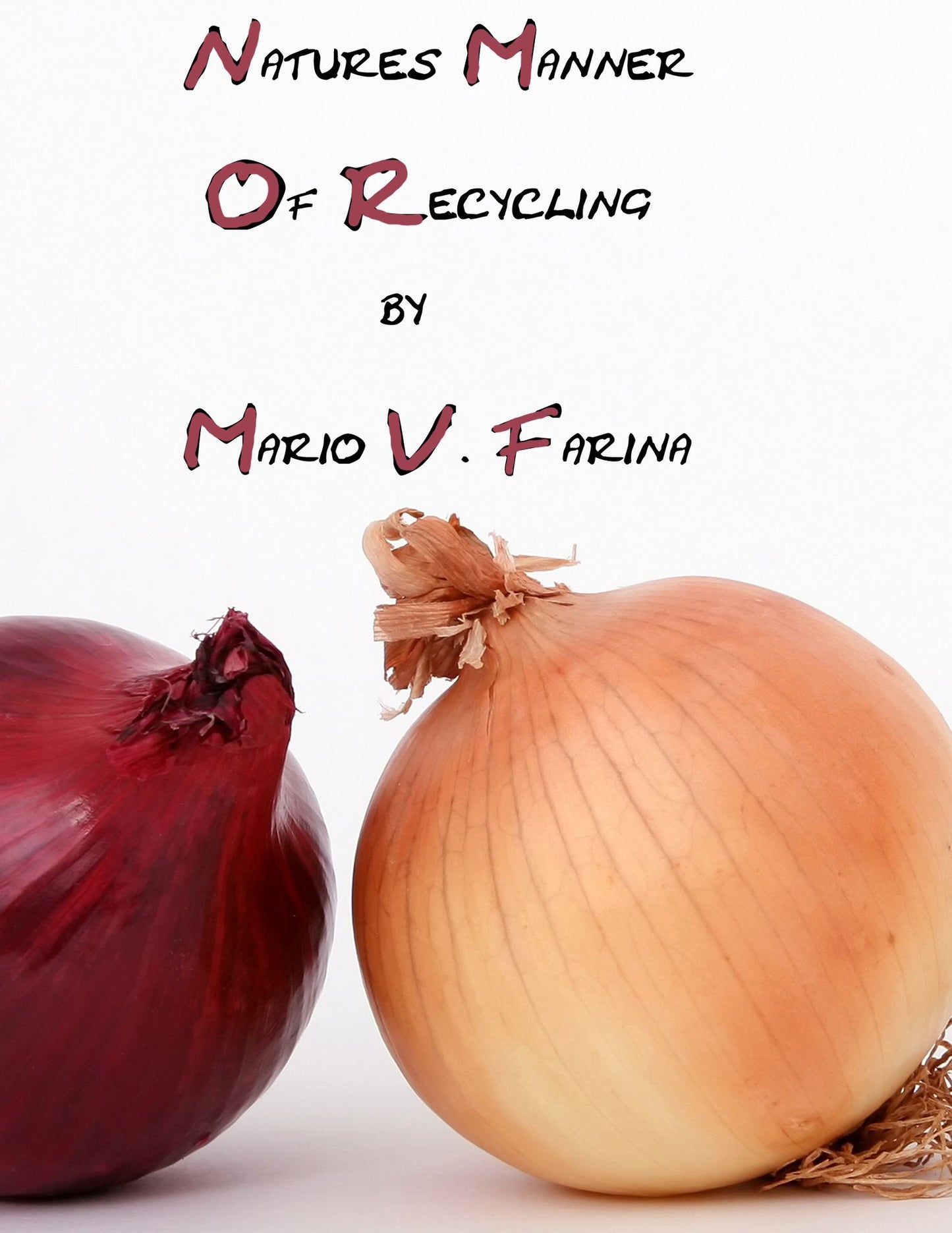 Nature's Manner of Recycling