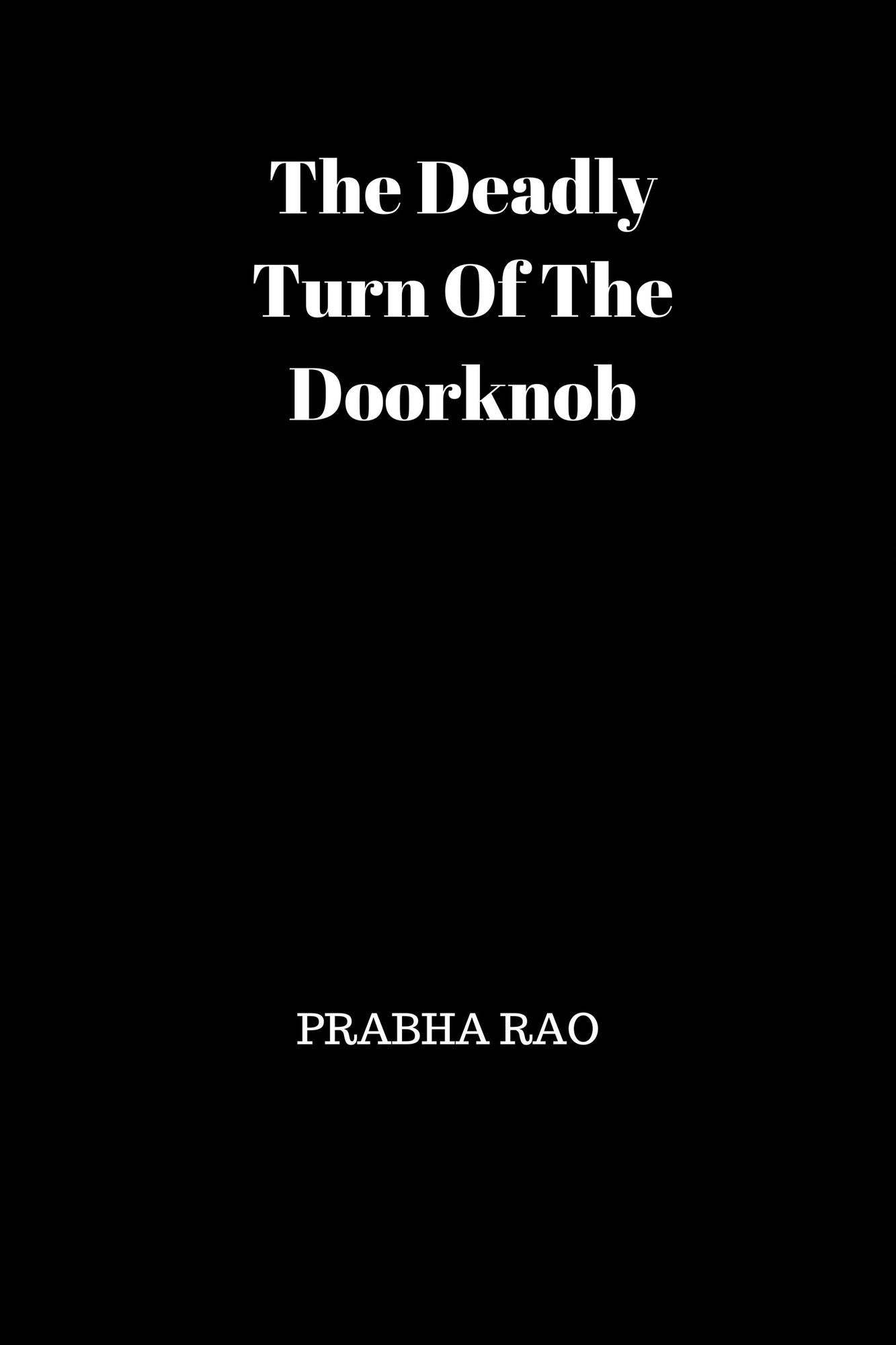 The Deadly Turn Of The Doorknob