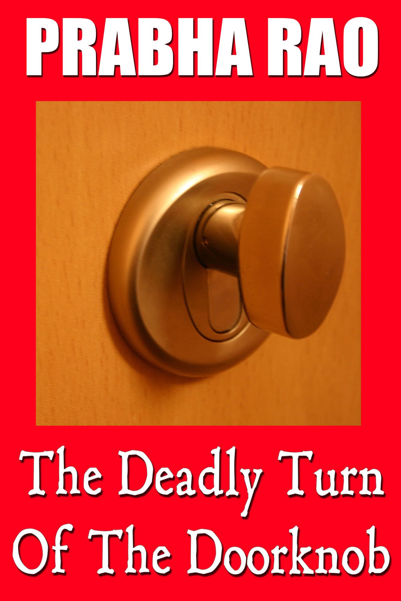 The Deadly Turn Of The Doorknob