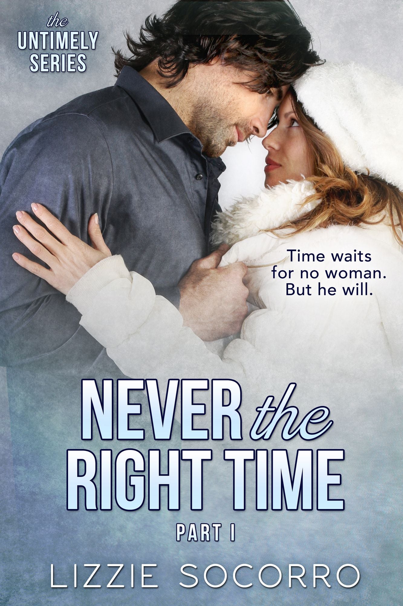 Never the Right Time, Part I
