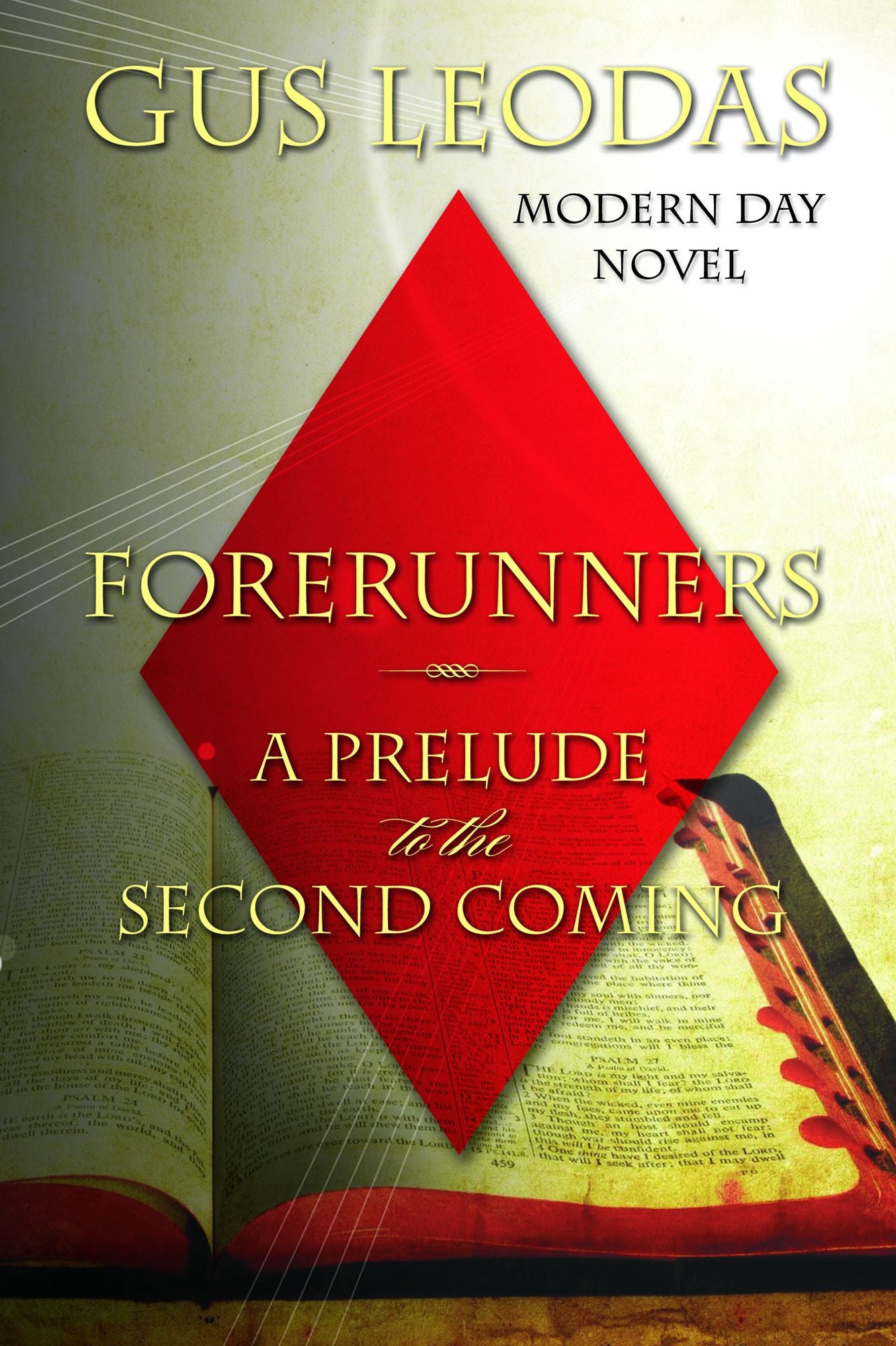 Forerunners: A Prelude to the Second Coming. Novel.