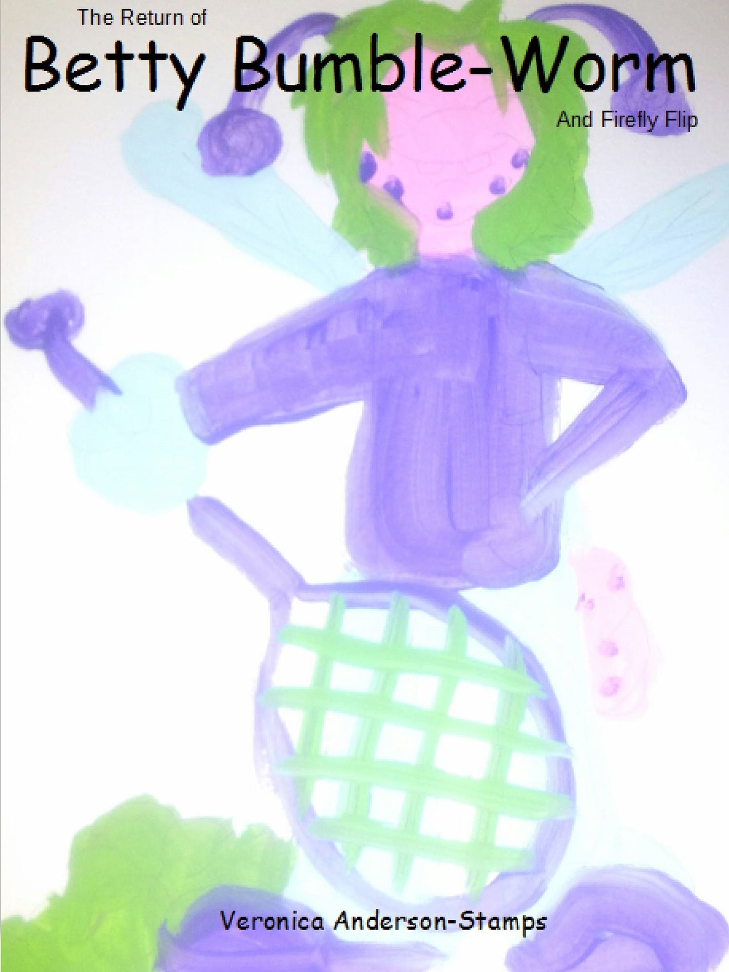 The Return of Betty Bumble-Worm: Betty Bumble-Worm And Firefly Flip