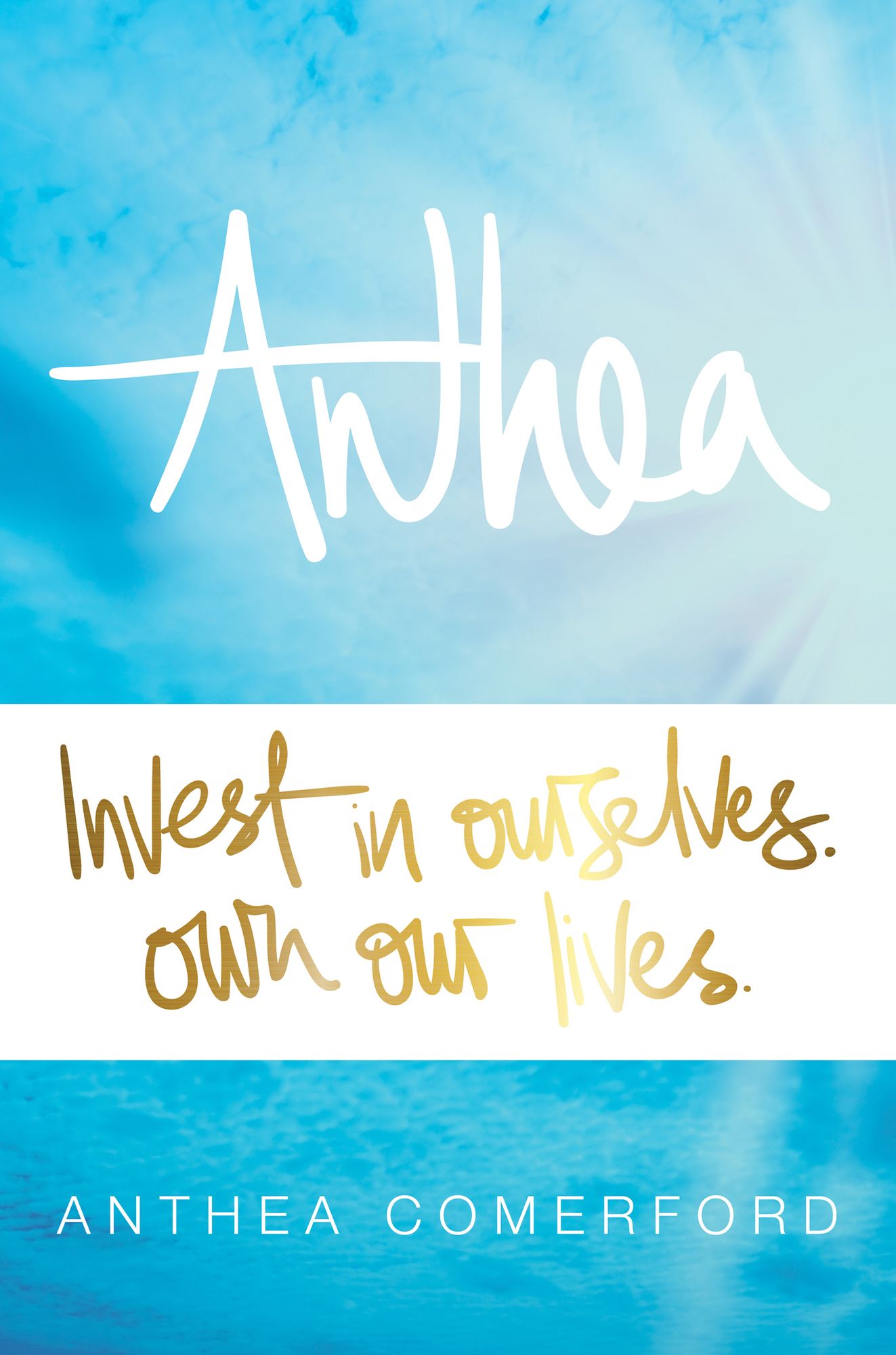 Anthea: Invest In Ourselves, Own Our Lives