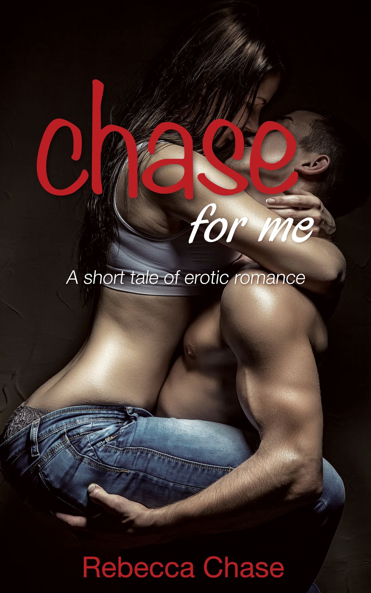 Chase For Me: A short tale of erotic romance