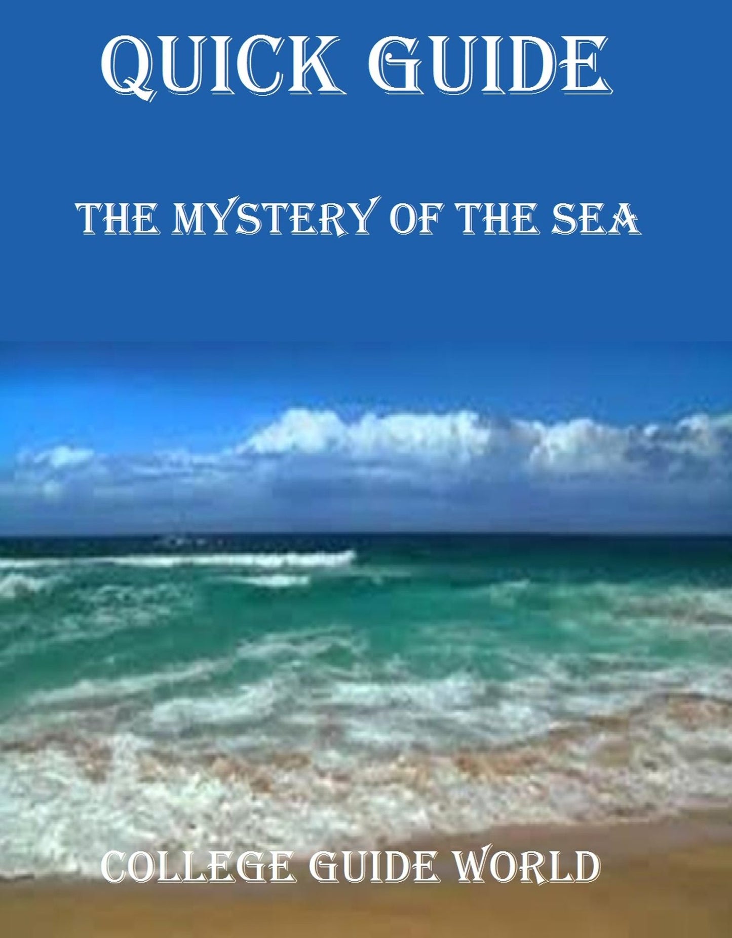 Quick Guide: The Mystery of the Sea