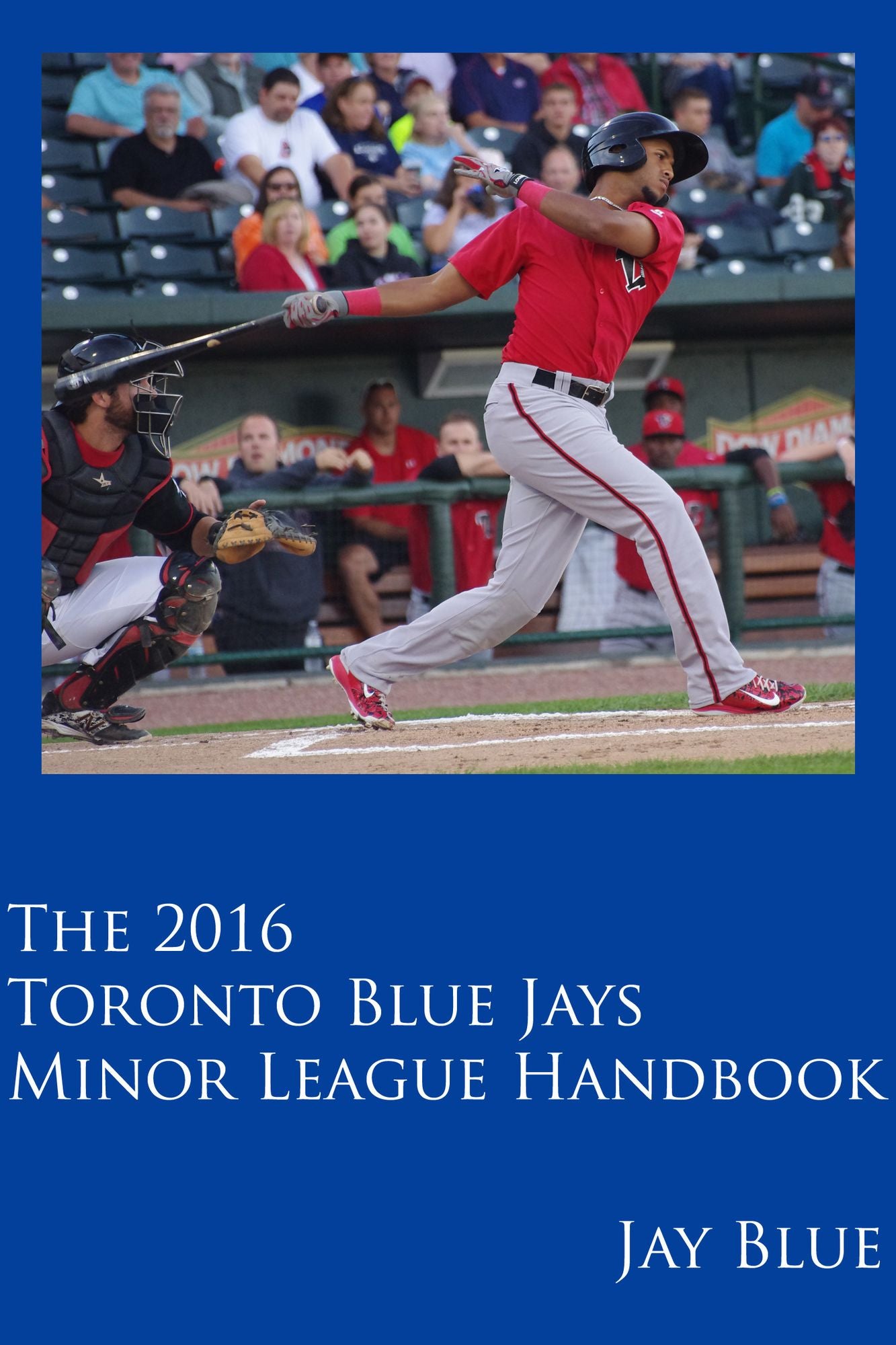The 2016 Toronto Blue Jays Minor League Handbook