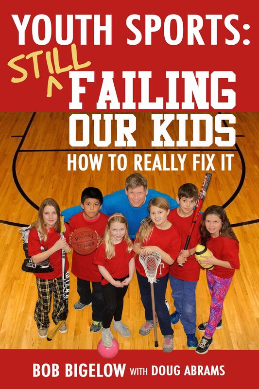 Youth Sports: Still Failing Our Kids - How to Really Fix It