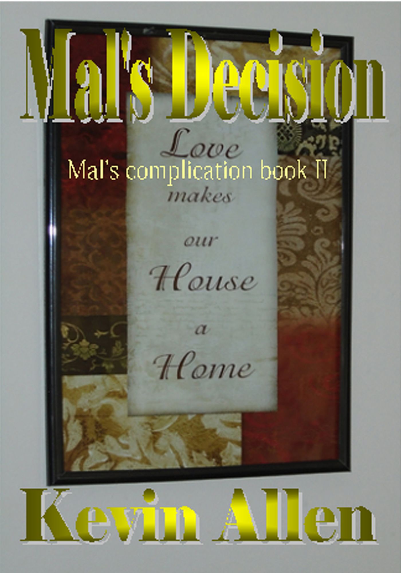 Mal's Decision
