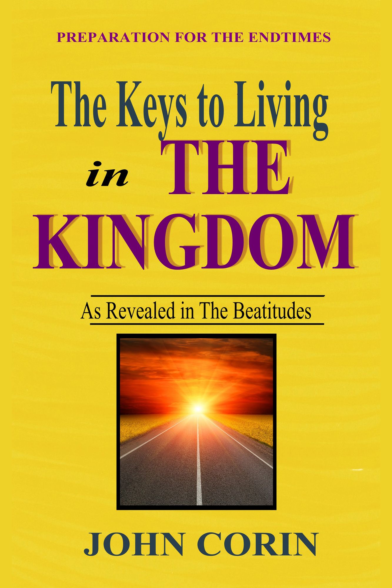 The keys to Living in The Kingdom