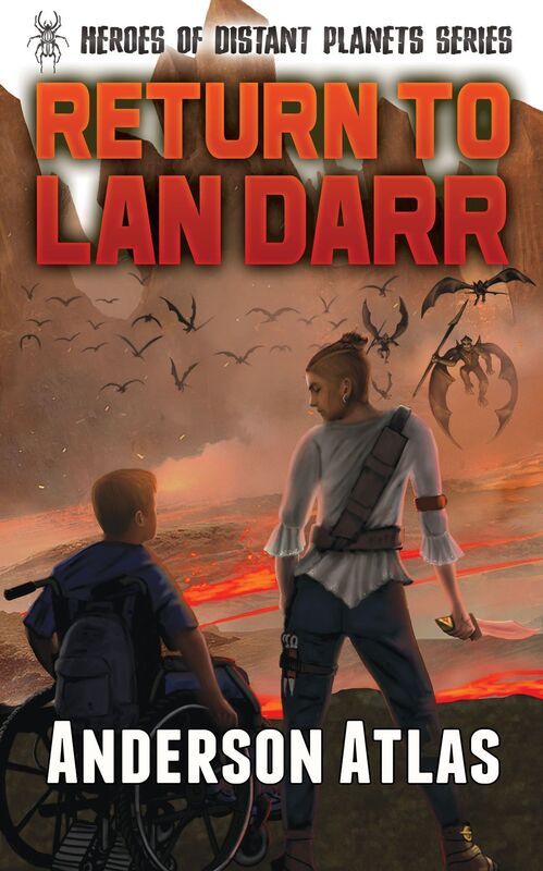 Return To Lan Darr: Heroes of Distant Planets Book 2