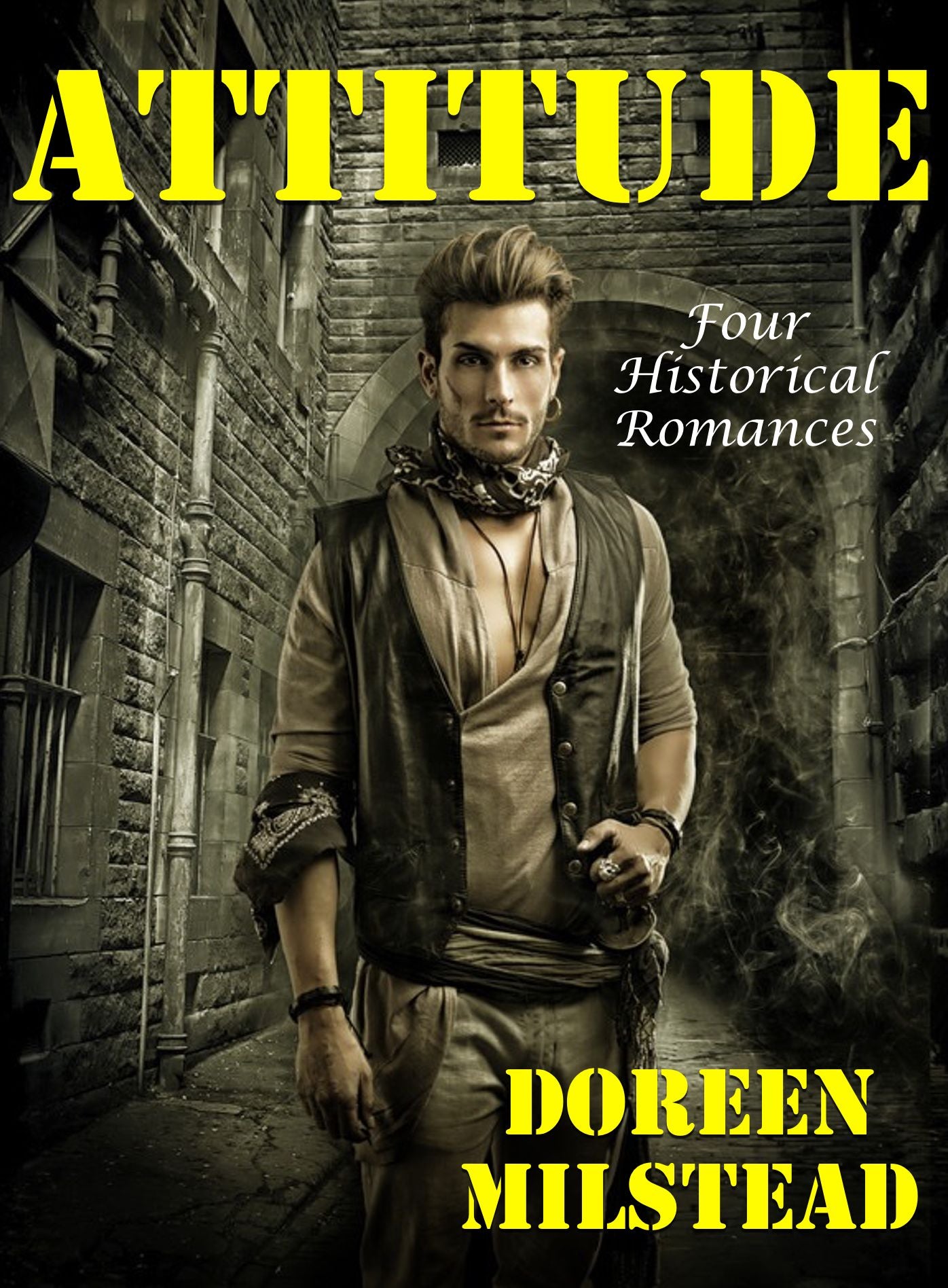 Attitude: Four Historical Romances