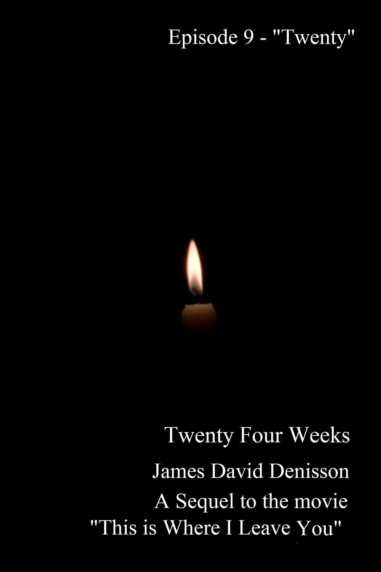 Twenty Four Weeks: Episode 9 - "Twenty"