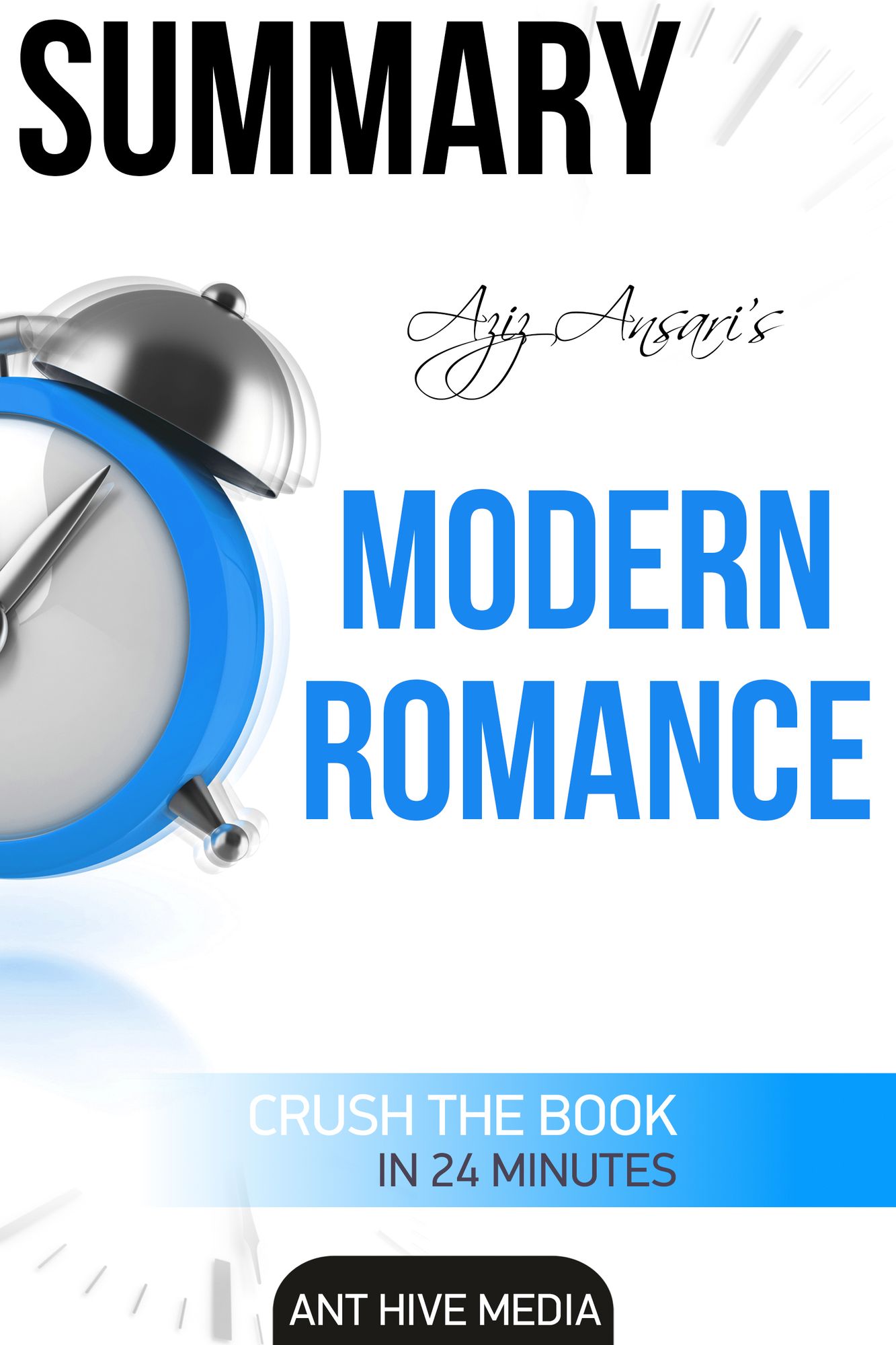 Aziz Ansari's Modern Romance Summary
