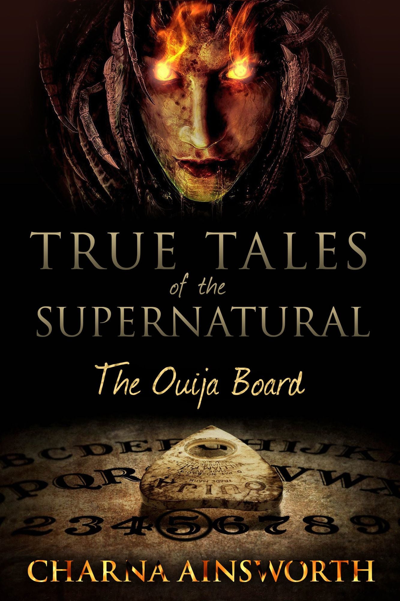 True Tales of the Supernatural: The Ouija Board