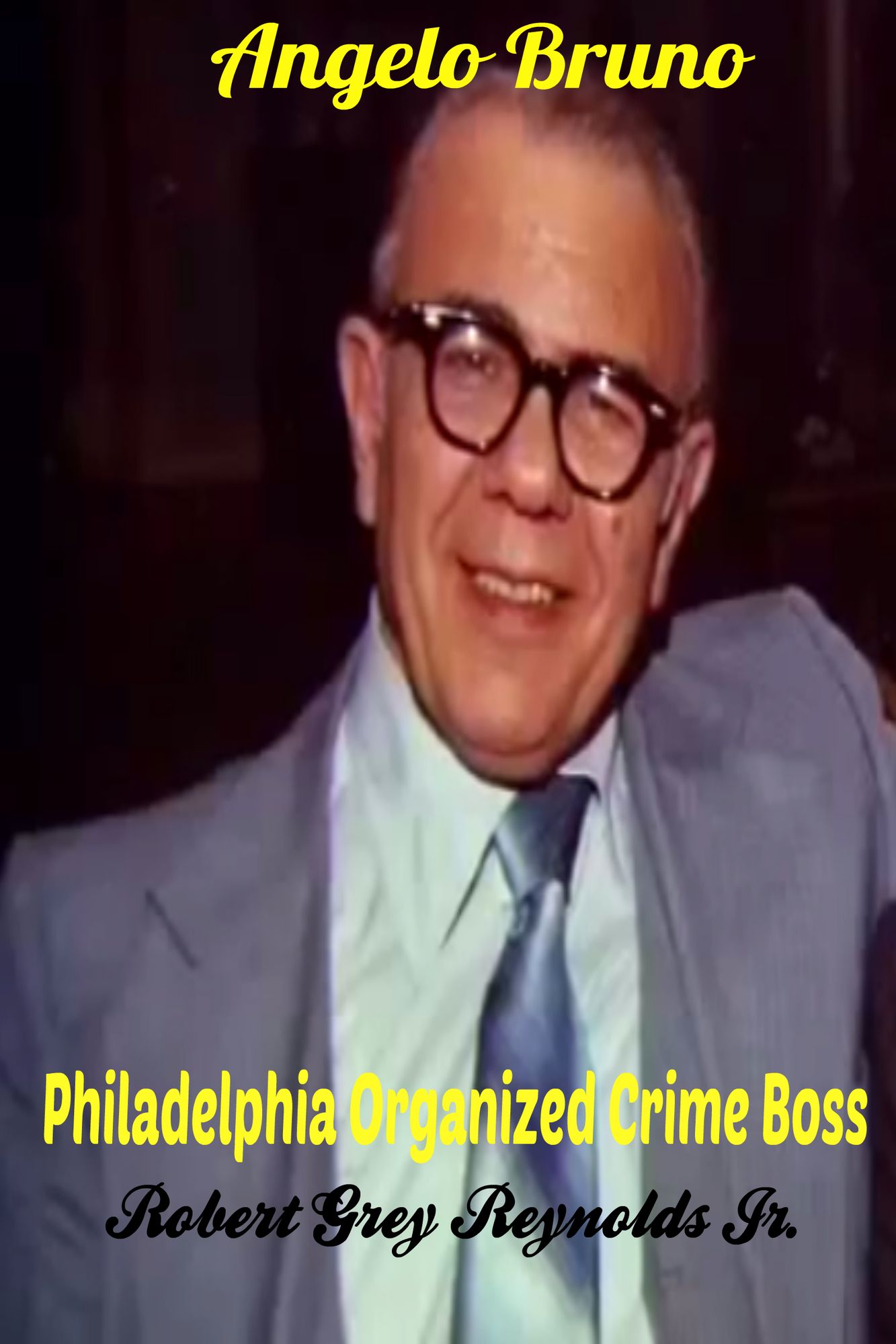 Angelo Bruno Philadelphia Organized Crime Boss