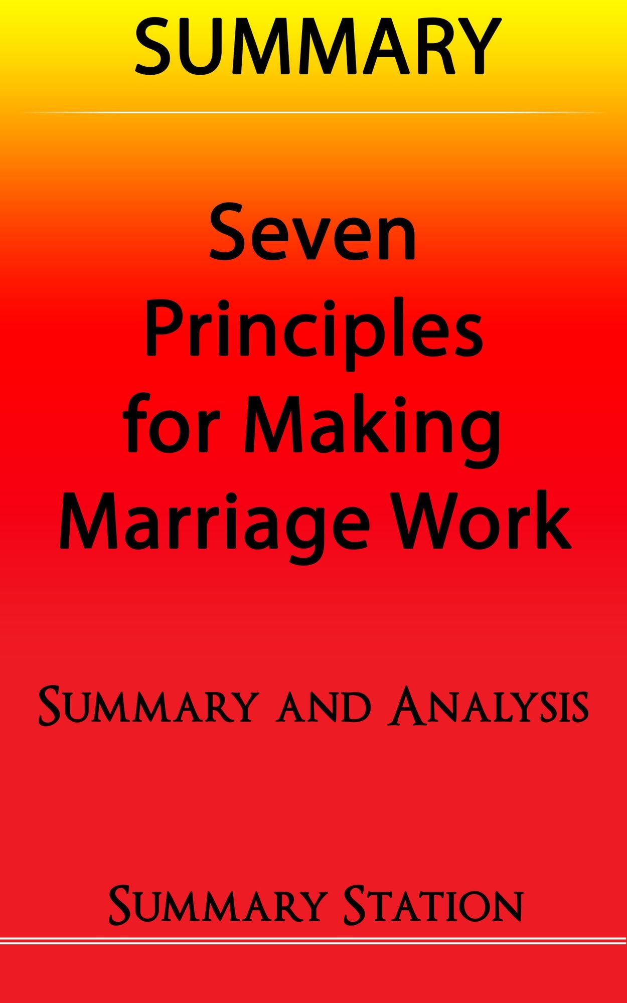 Seven Principles For Making Marriage Work Summary