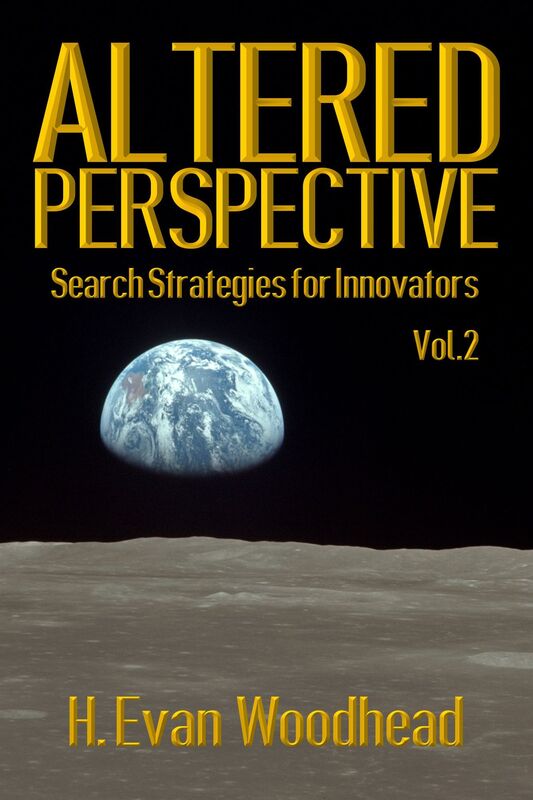 Altered Perspective: Search Strategies for Innovators (Volume 2)